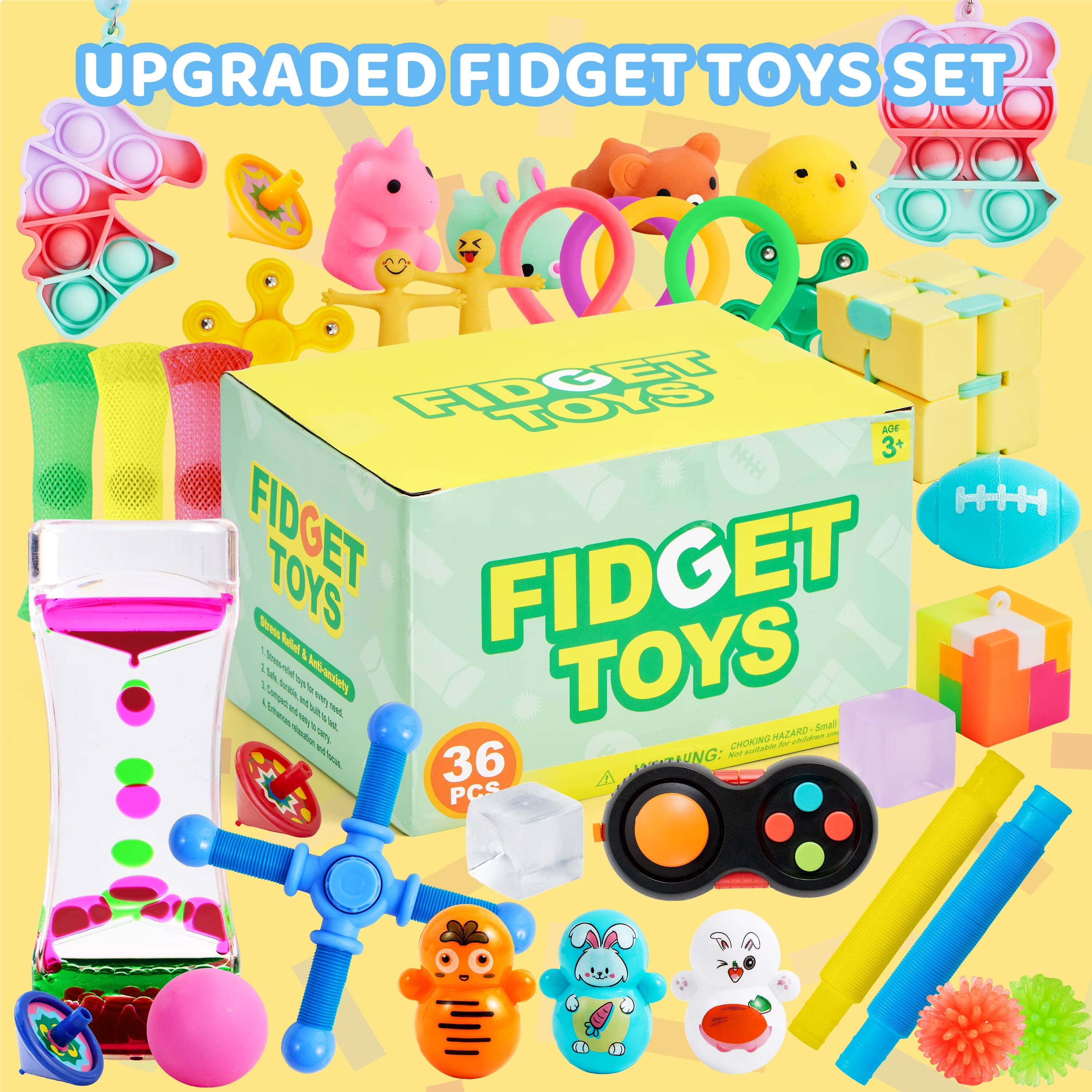 UPGRADED FIDGET TOYS SET

FIDGET TOYS

3+ 

36 PCS

CHOKING HAZARD - Small parts. Not for children under 3 years.