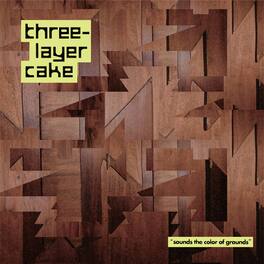 Three-Layer Cake - Sounds The Color Of Grounds - VINYL LP