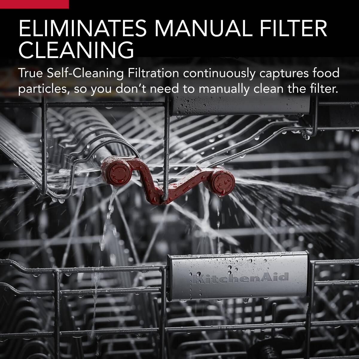 ELIMINATES MANUAL FILTER CLEANING

True Self-Cleaning Filtration continuously captures food particles, so you don't need to manually clean the filter.