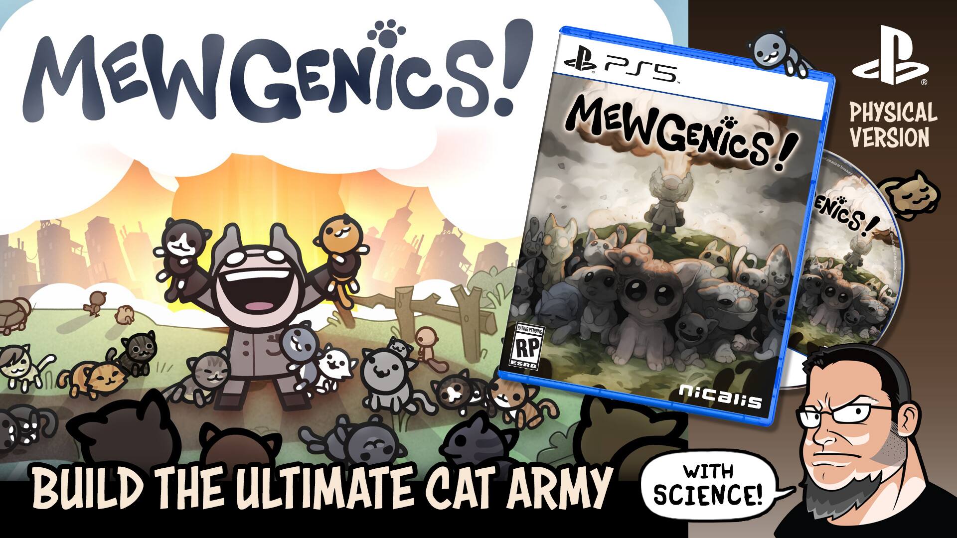 Mewgenics! PS5 Physical Mewgenics! R Smaker Version ENICS!  
Rating: RP ESRB  
Nicalis  
Build the Ultimate Cat Army with Science!