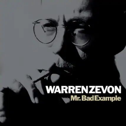 WARREN ZEVON
Mr. Bad Example