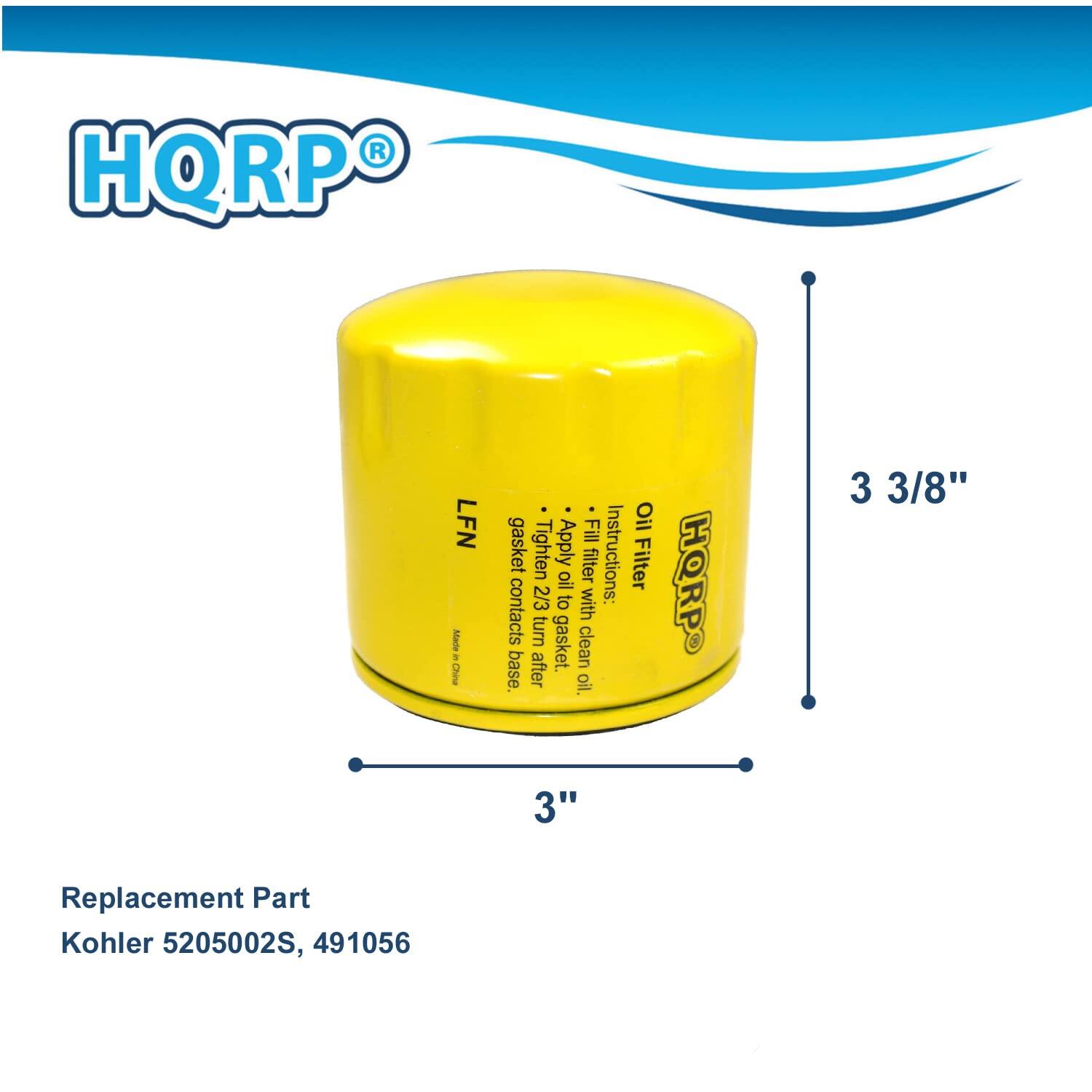 HQRP LFN - Chine Oil Fill gasket Tighten Apply filter Instructions: Filter oil 2/3 to with contacts turn gasket. clean base. after oil. HQRPO 3 3/8" 3" Replacement Part Kohler 5205002S, 491056

Replacement Part  
Kohler 5205002S, 491056