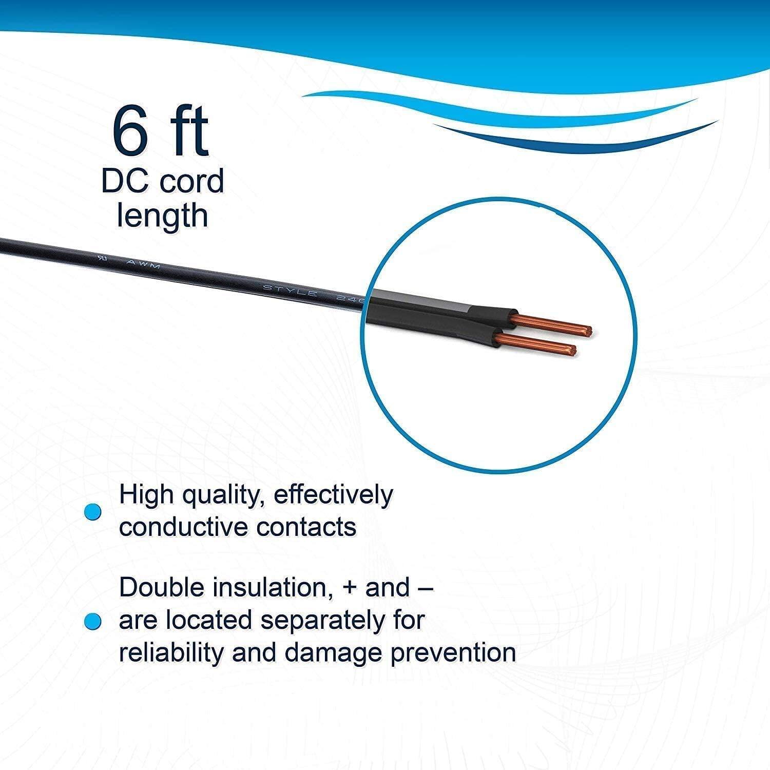 6 ft DC cord length

- High quality, effectively conductive contacts
- Double insulation, + and - are located separately for reliability and damage prevention