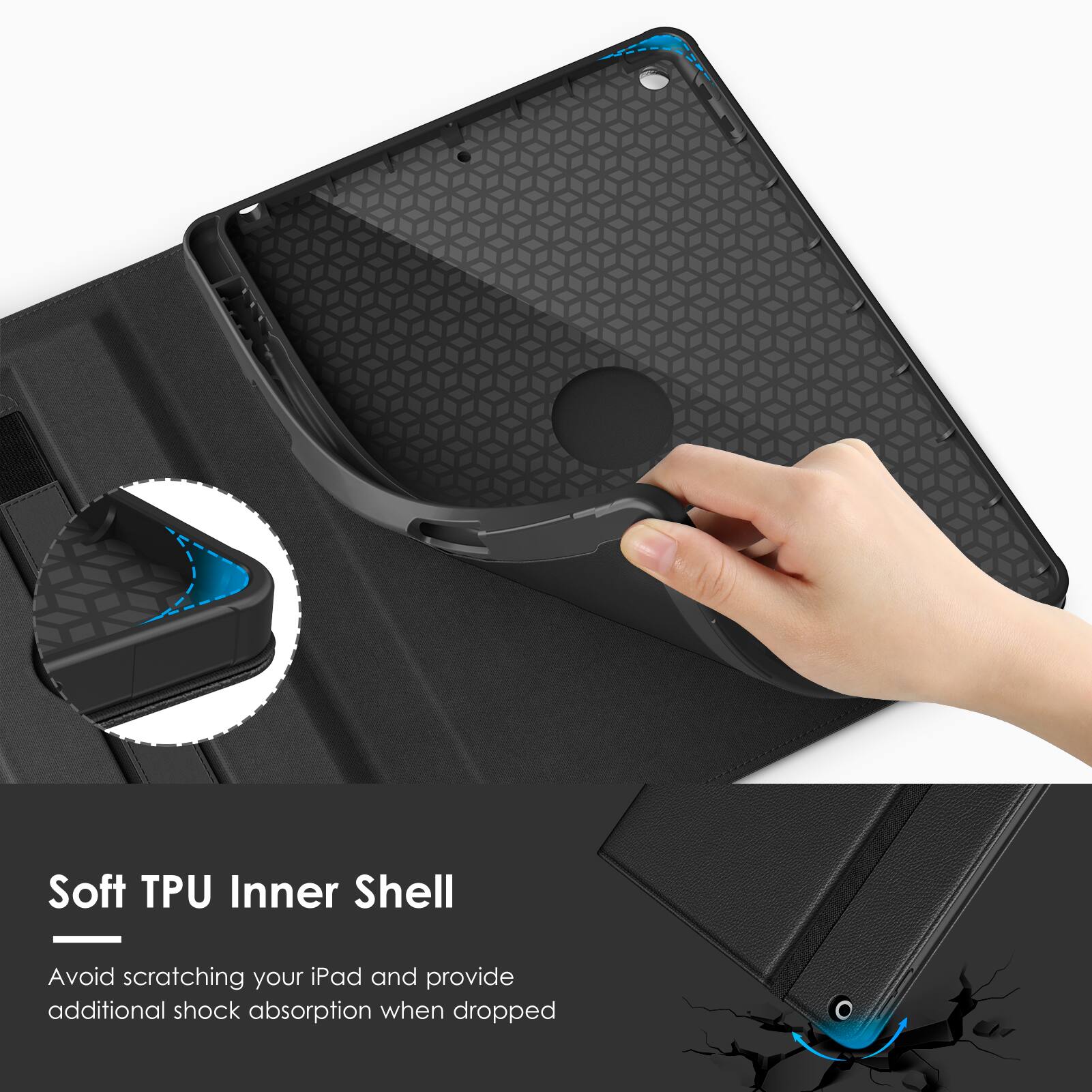 Soft TPU Inner Shell  
Avoid scratching your iPad and provide additional shock absorption when dropped
