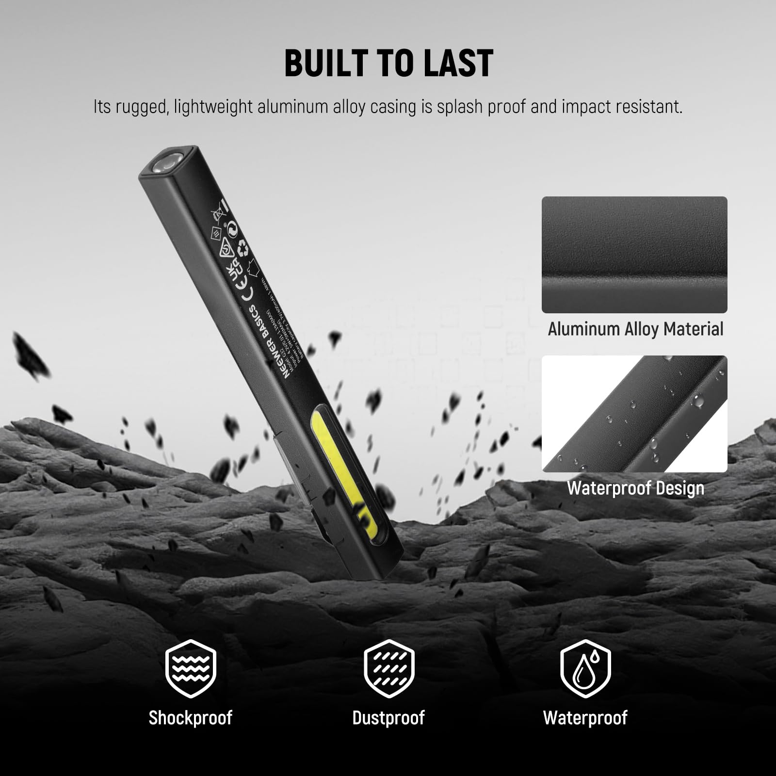 BUILT TO LAST

Its rugged, lightweight aluminum alloy casing is splash proof and impact resistant.

- Aluminum Alloy Material
- Waterproof Design

Shockproof
Dustproof
Waterproof