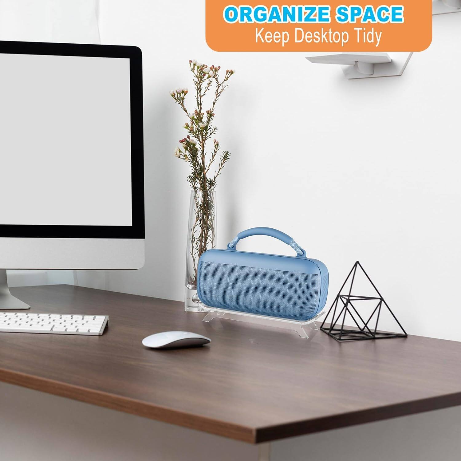ORGANIZE SPACE  
Keep Desktop Tidy