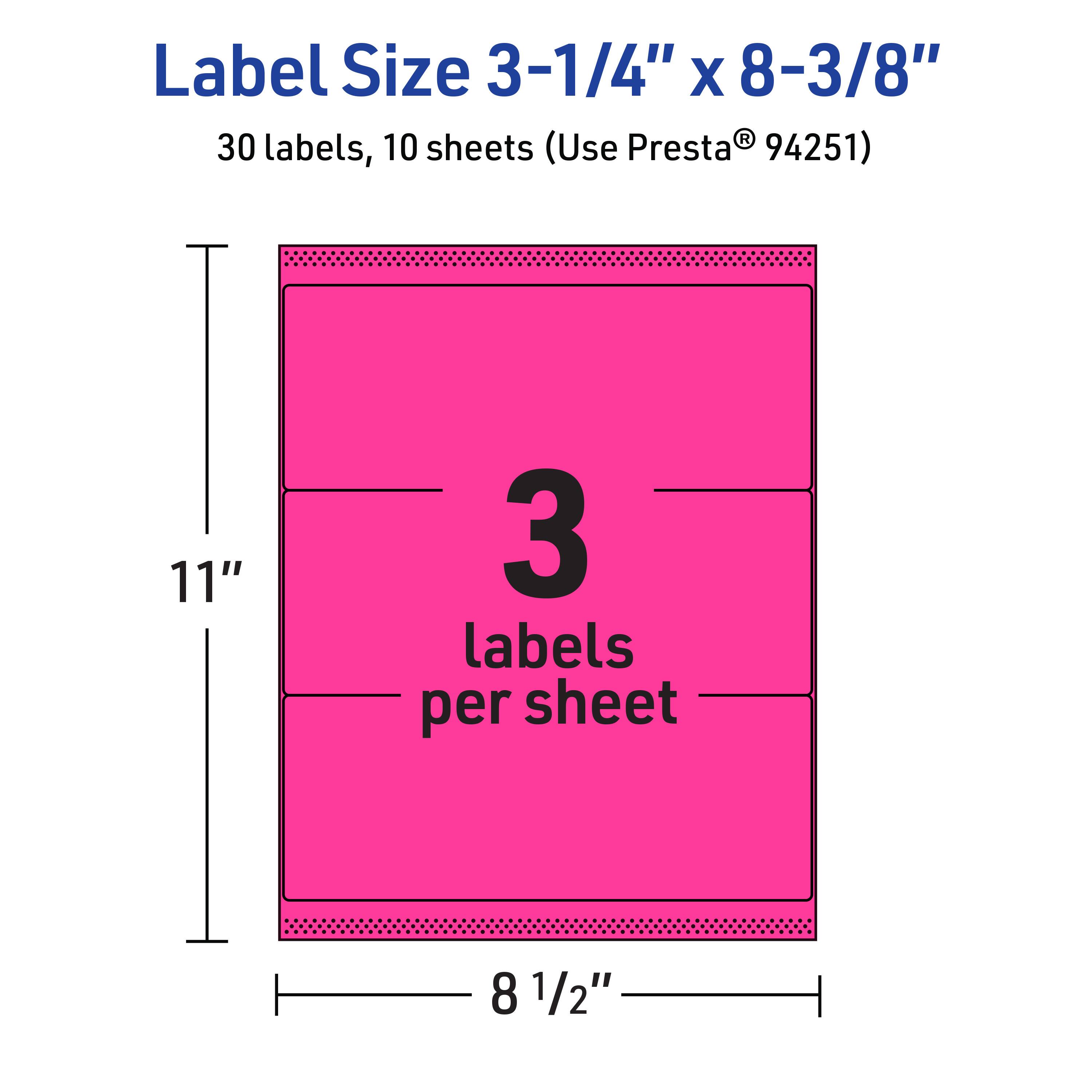 Label Size 3-1/4" x 8-3/8"  
30 labels, 10 sheets (Use Presta® 94251)  
11" x 8 1/2"  
3 labels per sheet
