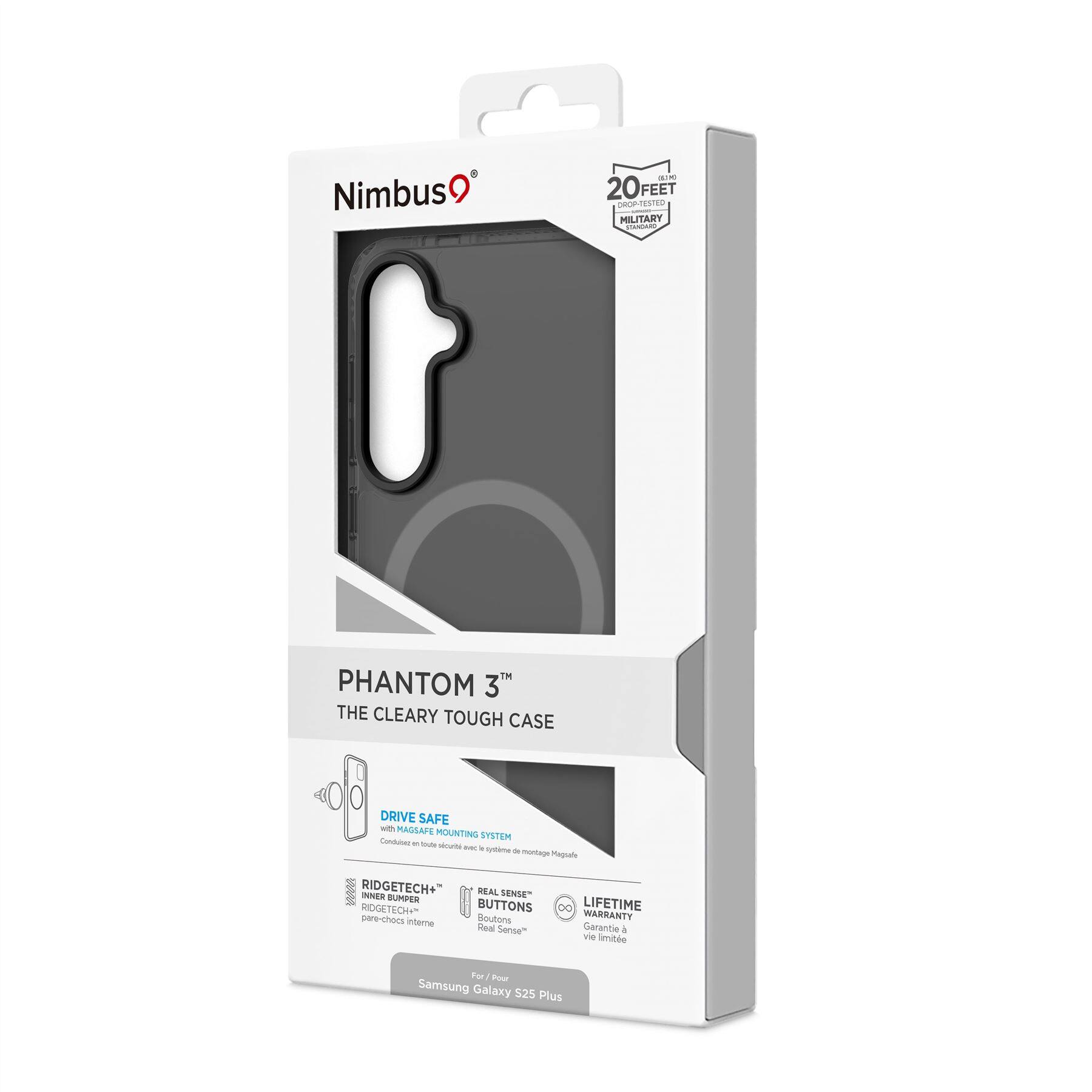 Nimbus®

PHANTOM 3™
THE CLEARY TOUGH CASE

20 FEET MILITARY DROP TESTED

DRIVE SAFE
with MAGSAFE MOUNTING SYSTEM

RIDGETECH+ INNER BUMPER
Real-Clicks Inténe

REAL SENSE BUTTONS
Real Sense®

LIFETIME WARRANTY
Garentie à vie limitée

Samsung Galaxy S25 Plus