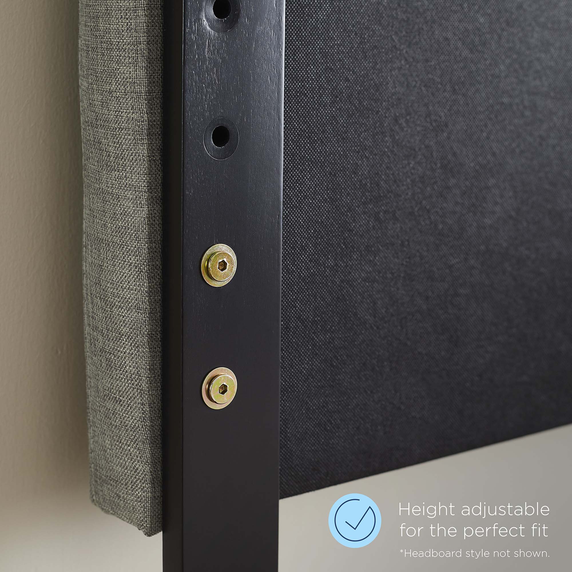 Height adjustable for the perfect fit  
*Headboard style not shown.
