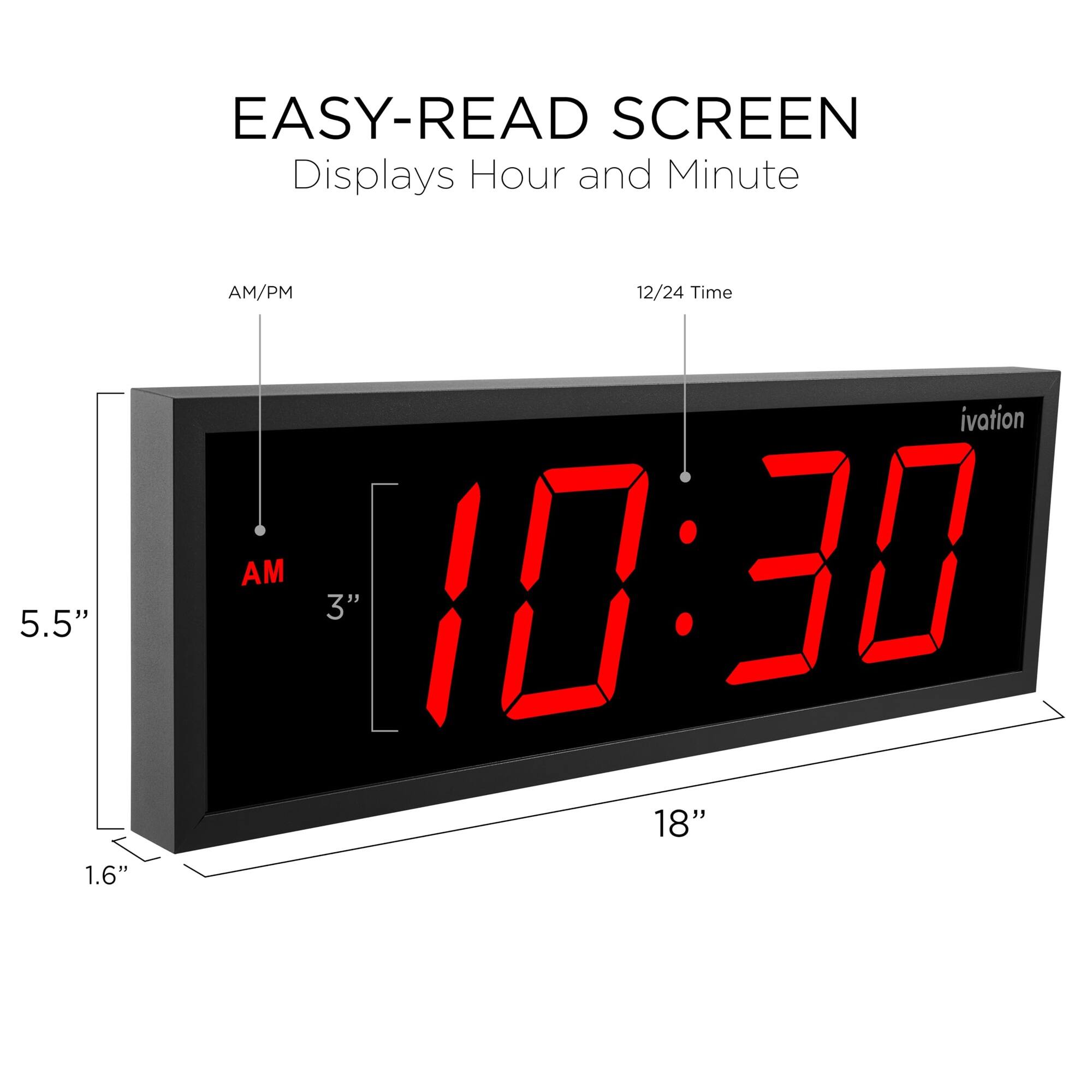 EASY-READ SCREEN Displays Hour and Minute

5.5" 1.6"

AM/PM 12/24 Time

10:30 AM

ivation
