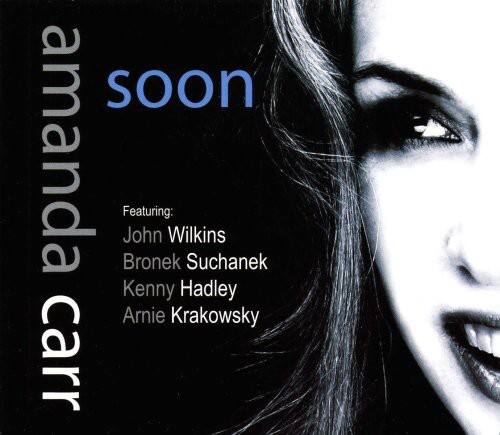 Amanda Carr - Soon   - COMPACT DISCS [CD] price history on PriceWatchPro