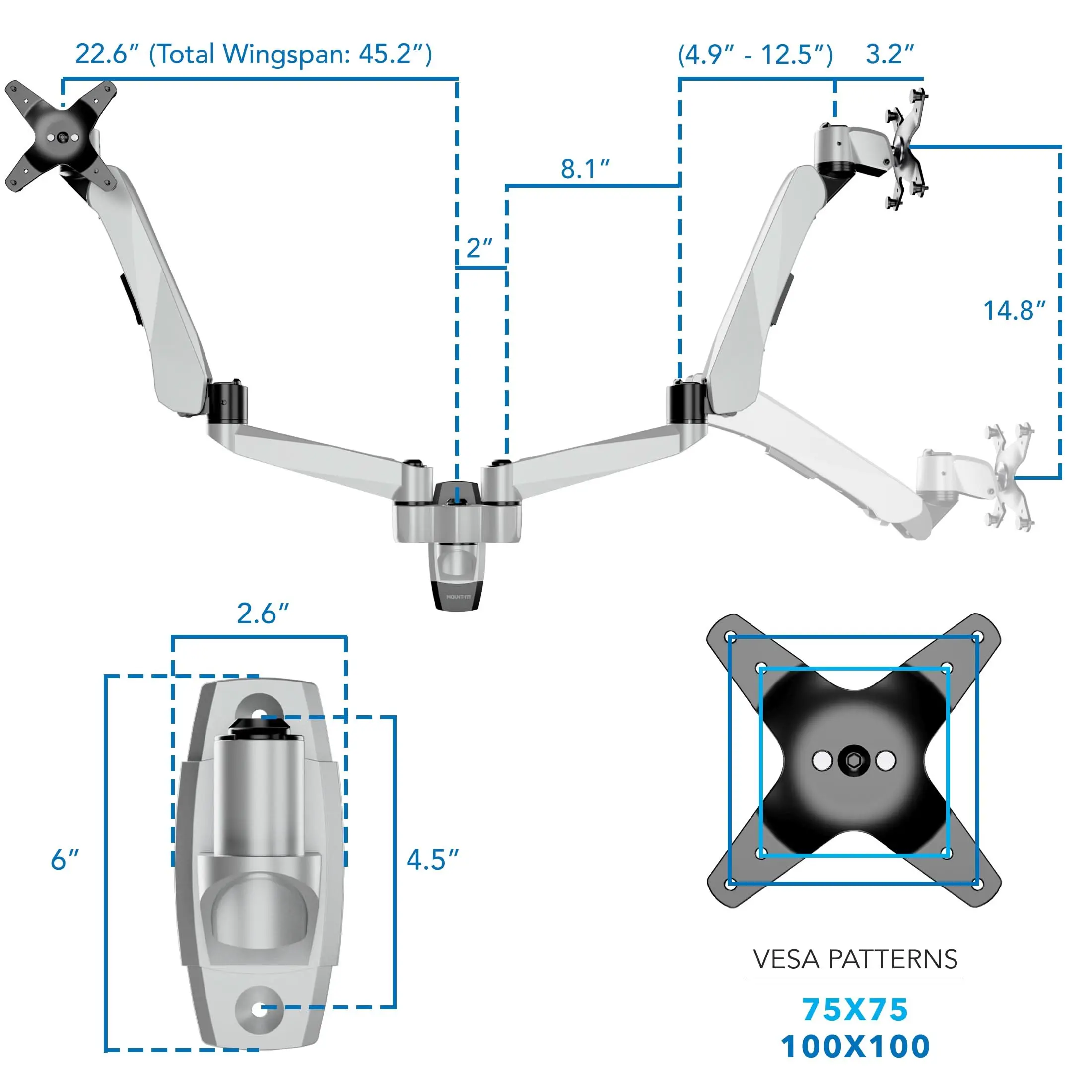 22.6" (Total Wingspan: 45.2")  
(4.9" - 12.5") 3.2"  
8.1"  
2"  
14.8"  
2.6"  
6"  
4.5"  
VESA PATTERNS  
75X75  
100X100