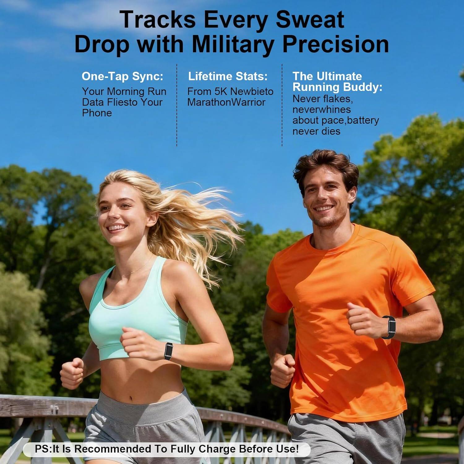 Tracks Every Sweat Drop with Military Precision

One-Tap Sync: Your Morning Run Data Fliesto Your Phone

Lifetime Stats: From 5K Newbieto MarathonWarrior

The Ultimate Running Buddy: Never flakes, neverwhines about pace, battery never dies

PS: It Is Recommended To Fully Charge Before Use!