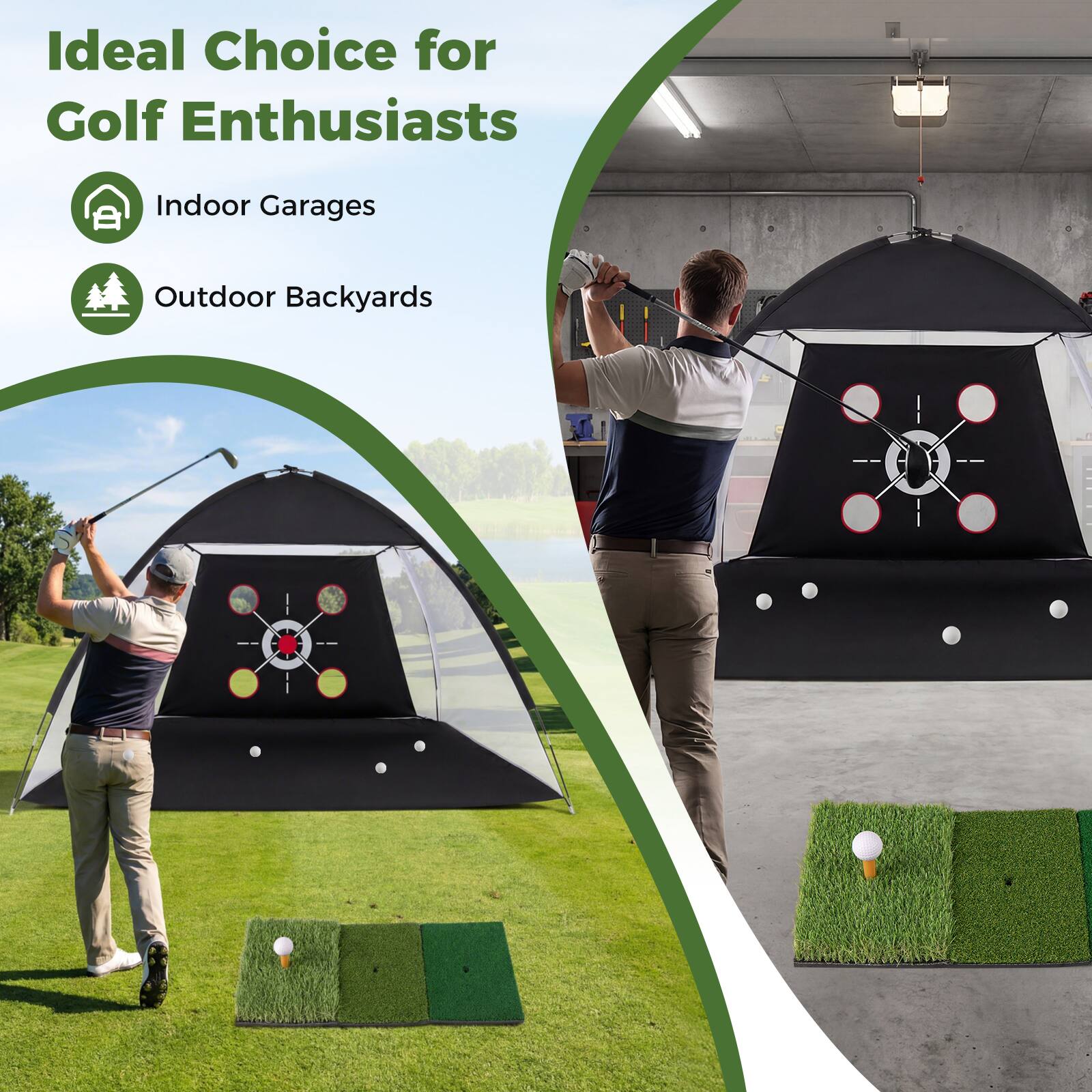Ideal Choice for Golf Enthusiasts  
Indoor Garages  
Outdoor Backyards