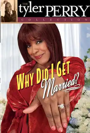 Front. Tyler Perry Collection: Why Did I Get Married - DVD.