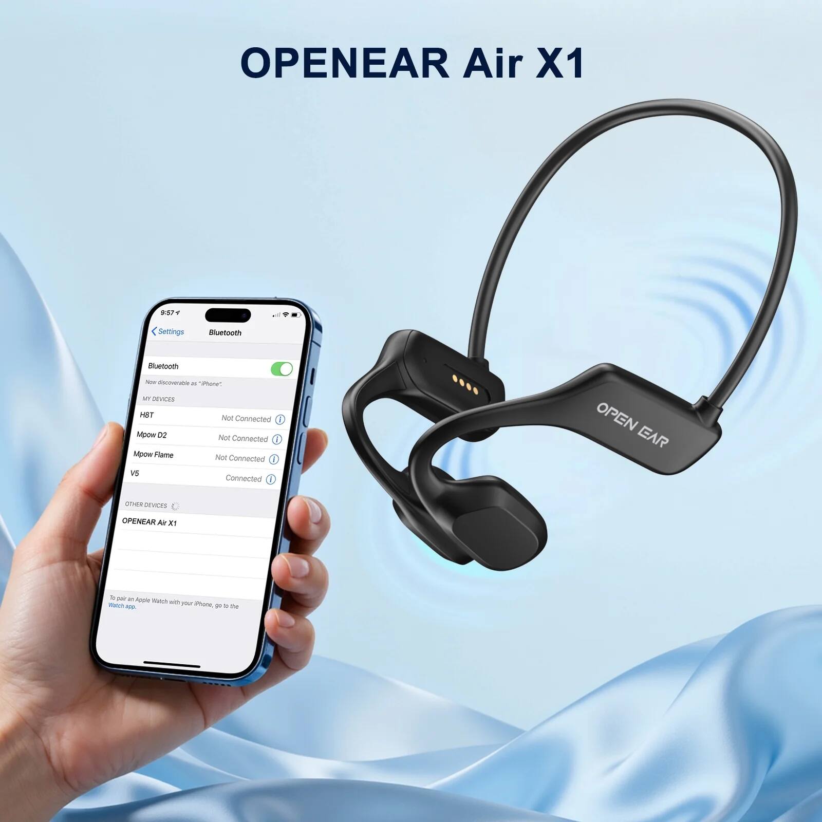 OPENEAR Air X1

Settings  
Bluetooth

Bluetooth  
Now discoverable as "iPhone"

MY DEVICES  
H8T2  
Not Connected  
Mpow D2  
Not Connected  
Mpow Flame  
Not Connected  
V5  
Connected

OTHER DEVICES  
OPENEAR Air X1

To pair an Apple Watch with your iPhone, go to the Watch app.