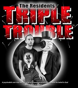 The Residents Present: Triple Trouble - BLU-RAY