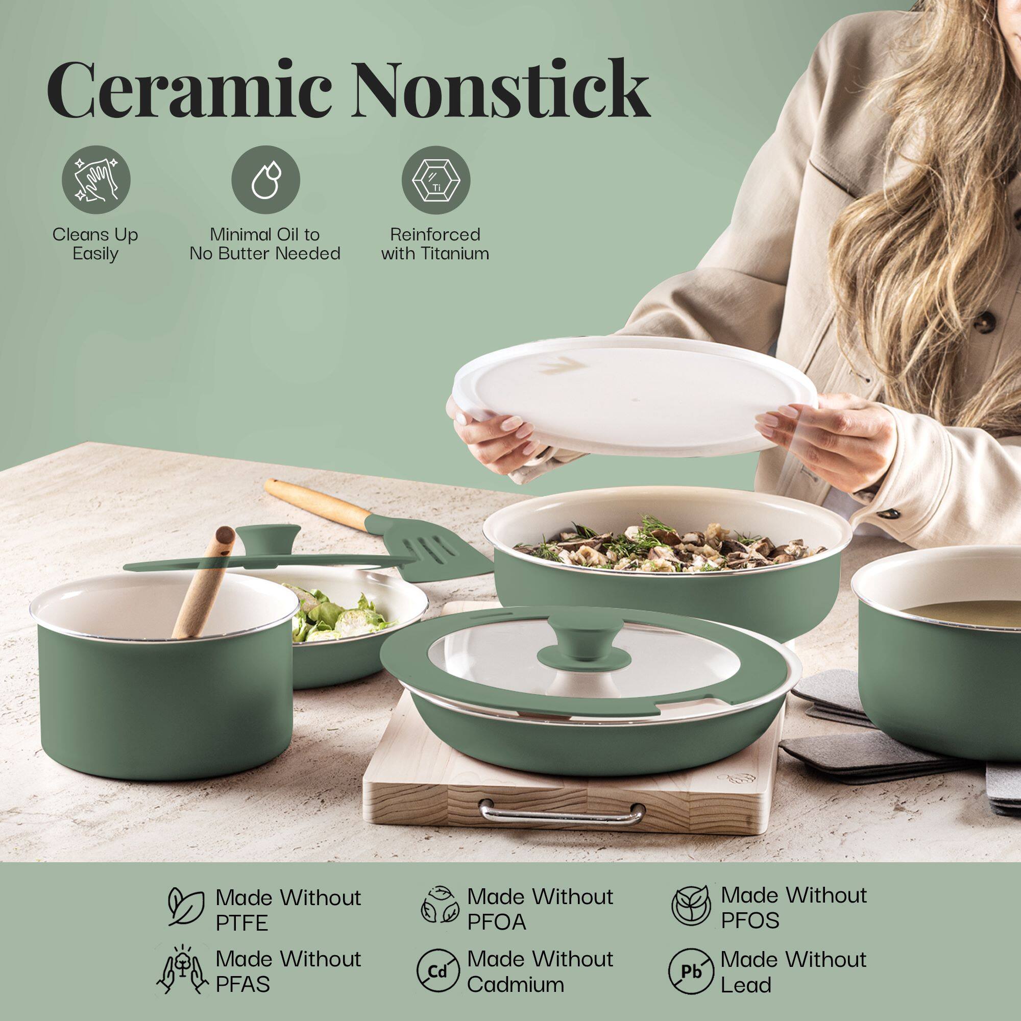Ceramic Nonstick

Cleans Up Easily

Minimal Oil to No Butter Needed

Reinforced with Titanium

Made Without PTFE
Made Without PFOA
Made Without PFOS
Made Without PFAS
Made Without Cd Cadmium
Made Without Pb Lead