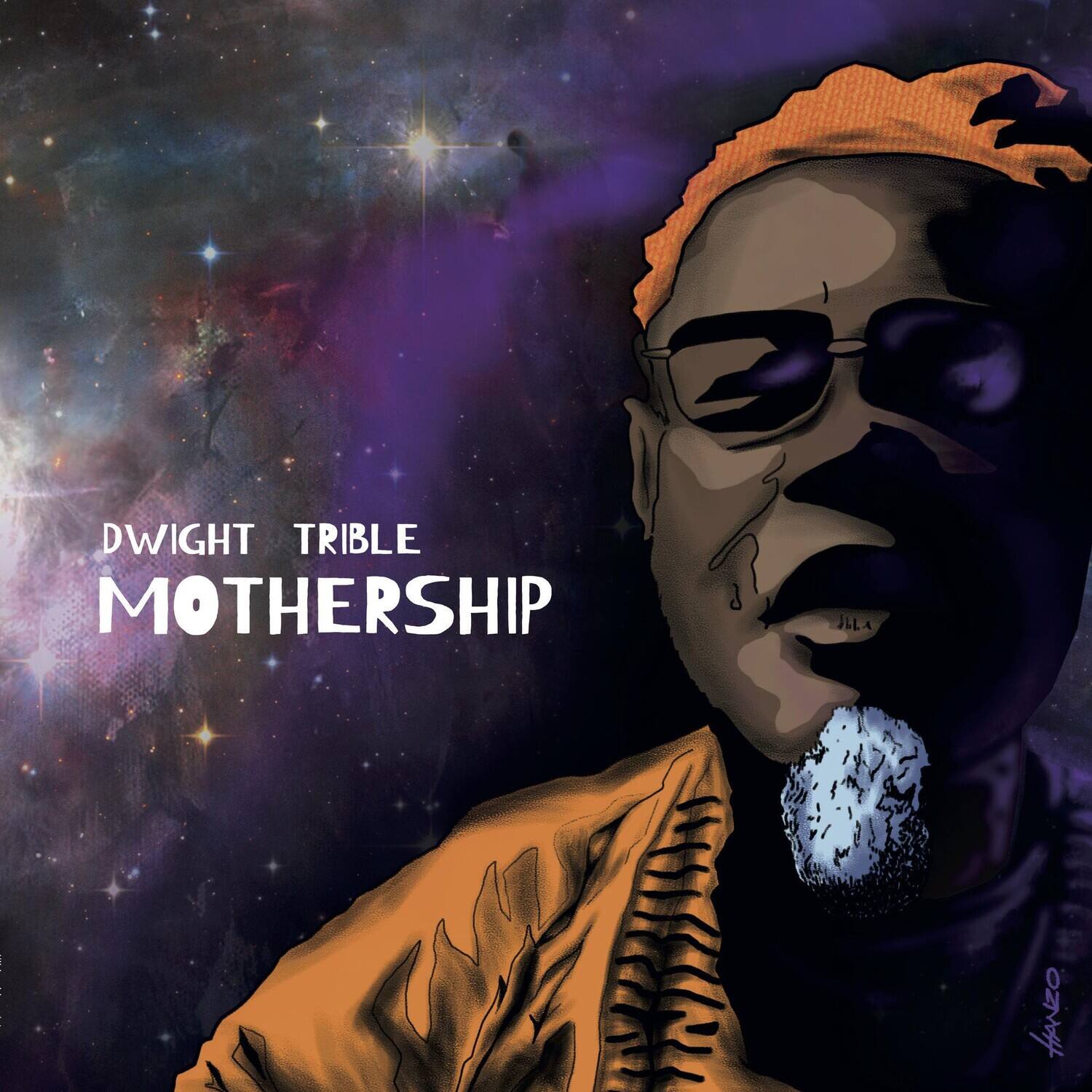 DWIGHT TRIBLE  
MOTHERSHIP
