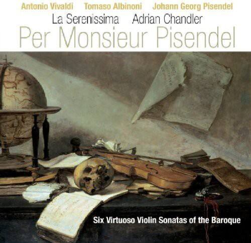 La Serenissima - Per Monsieur Pisendel: 6 Virtuoso Violin Stas   - COMPACT DISCS [CD] price history on PriceWatchPro