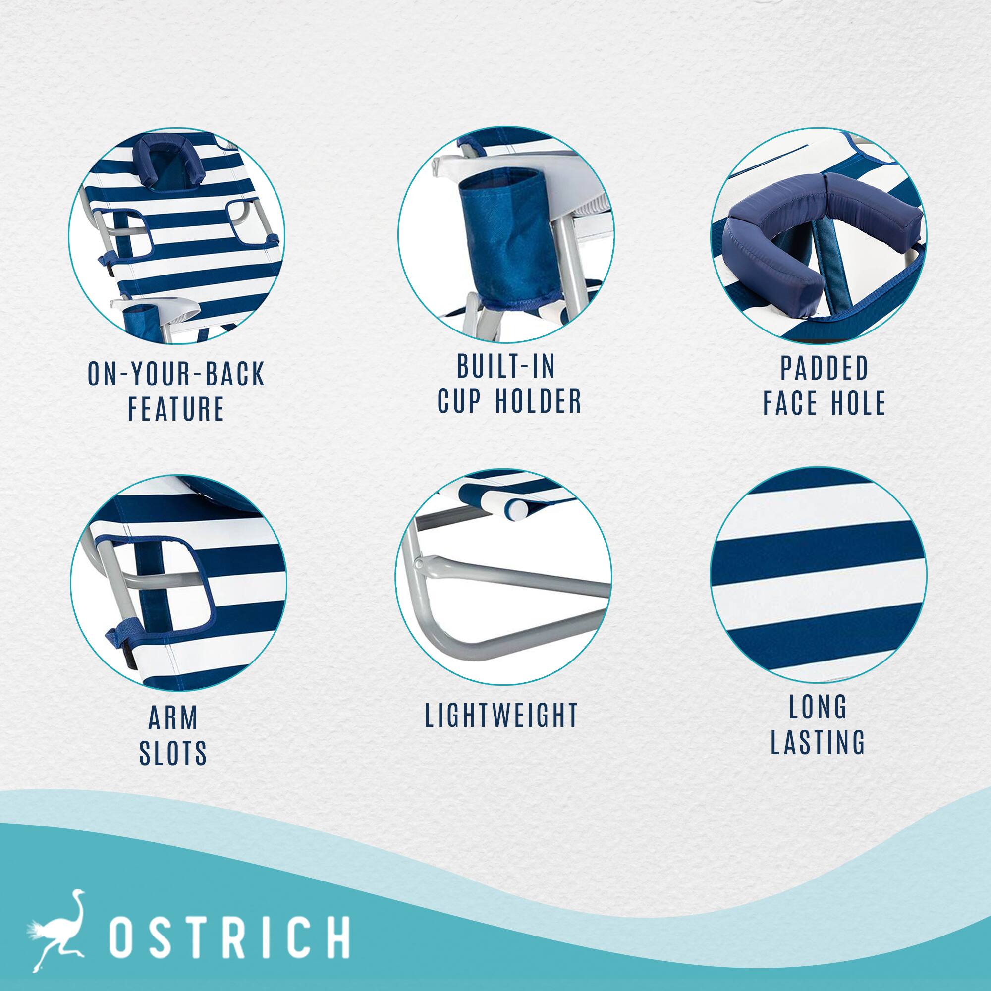 - ON-YOUR-BACK FEATURE
- BUILT-IN CUP HOLDER
- PADDED FACE HOLE
- ARM SLOTS
- LIGHTWEIGHT
- LONG LASTING

OSTRICH