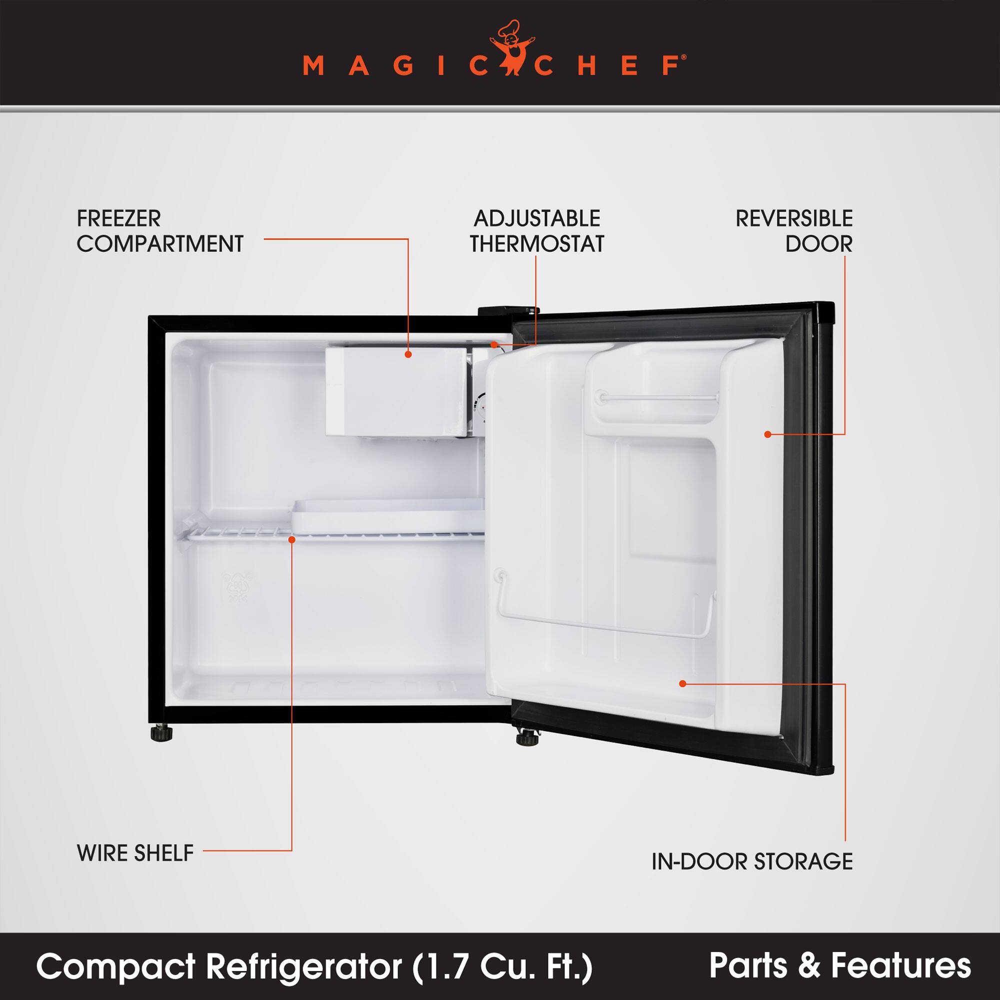 MAGIC CHEF FREEZER COMPARTMENT ADJUSTABLE THERMOSTAT REVERSIBLE DOOR WIRE SHELF IN-DOOR STORAGE Compact Refrigerator (1.7 Cu. Ft.) Parts & Features