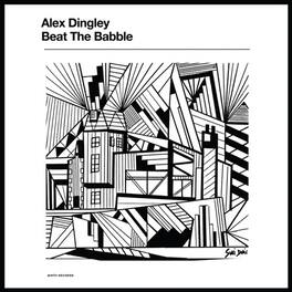 Alex Dingley - Beat The Babble - VINYL LP