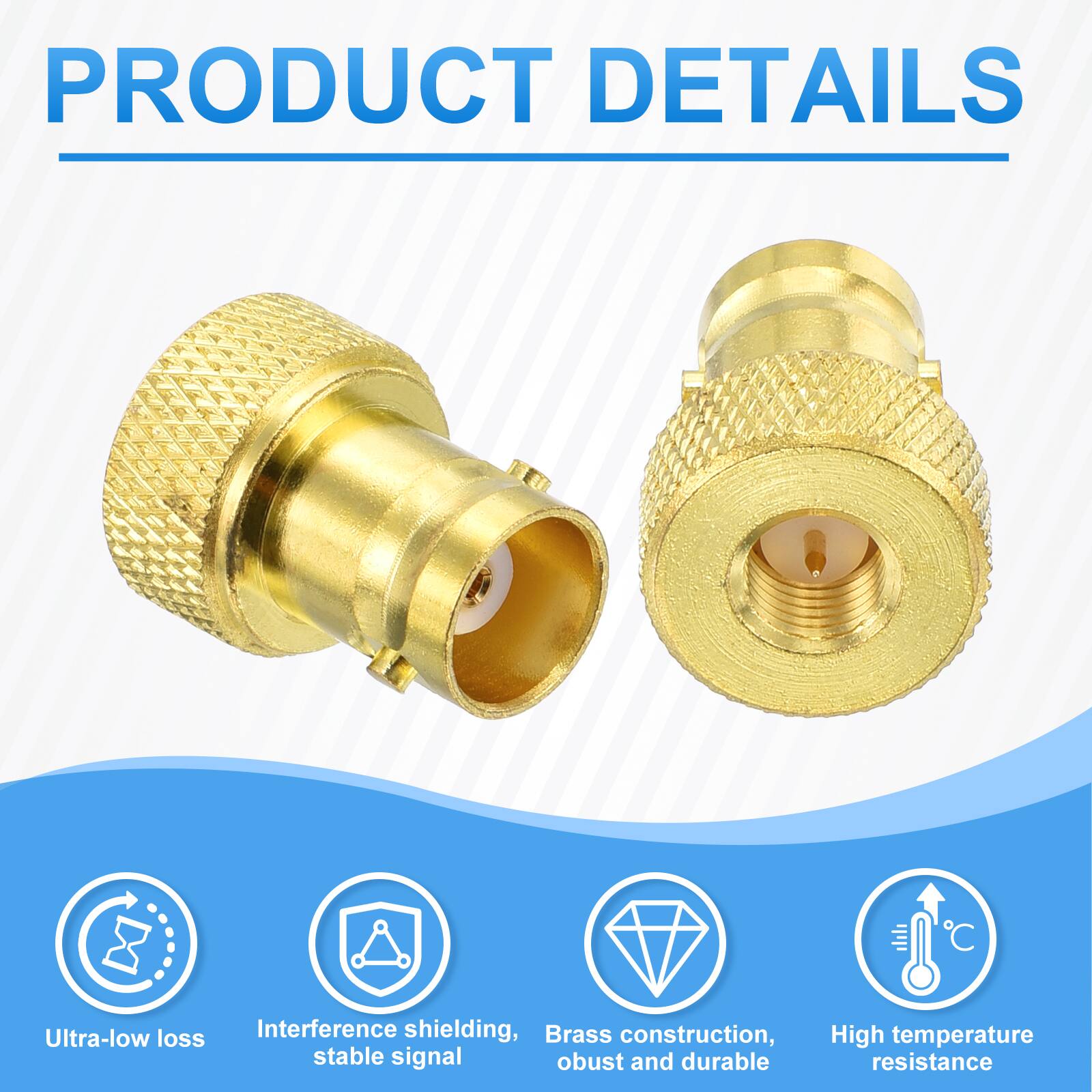 PRODUCT DETAILS

- Ultra-low loss
- Interference shielding, stable signal
- Brass construction, robust and durable
- High temperature resistance