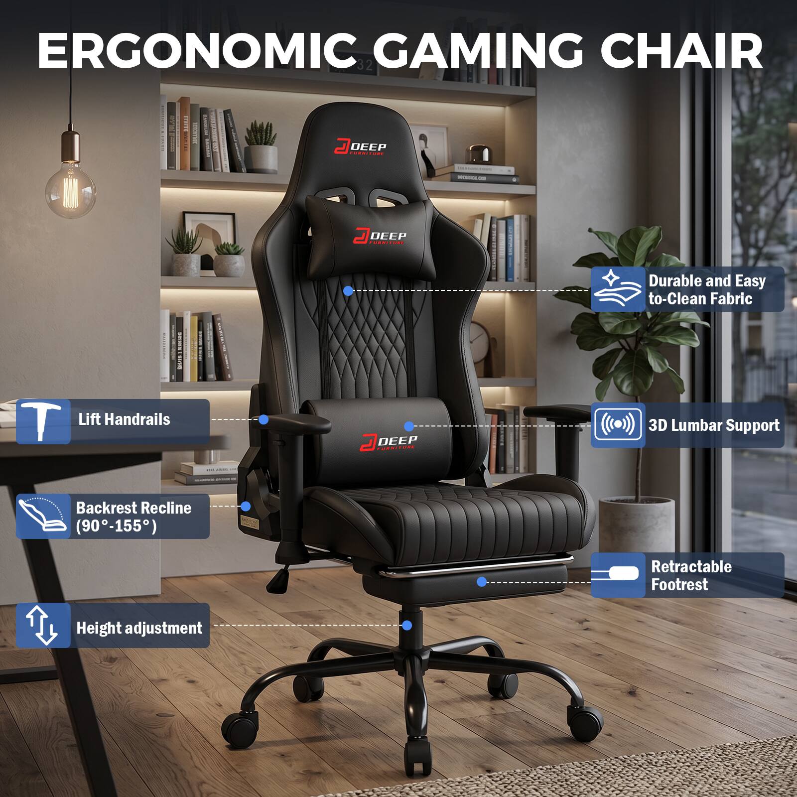 ERGONOMIC GAMING CHAIR

FRACTO
www.facts/work

FURNITURE
PRODUCE

Durable and Easy to-Clean Fabric
Lift Handrails
3D Lumbar Support
Backrest Recline (90°-155°)
Retractable Footrest
Height adjustment