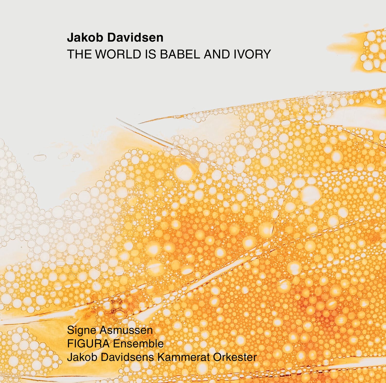 Figura Ensemble  Jakob Davidsens Kammerat Orkester - World Is Babel & Ivory  - COMPACT DISCS