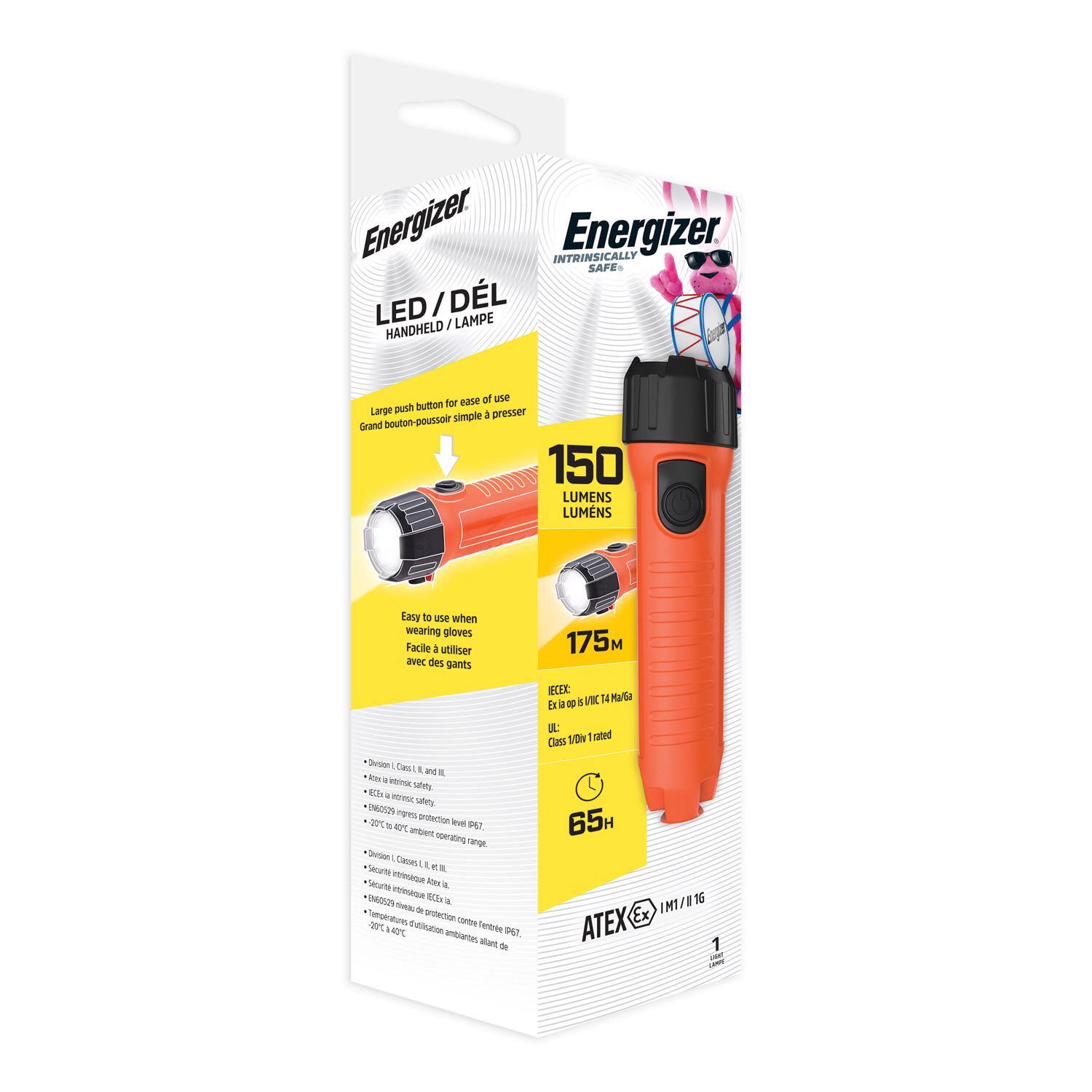 Energizer INTRINSICALLY SAFE  
LED / DÉL  
HANDHELD / LAMPE  

Large push button for ease of use  
Grand bouton-poussoir simple à presser  

150 LUMENS  

Easy to use when wearing gloves  
Facile à utiliser avec des gants  

175 M  

IECEx: d ib 60079-1 Ma/te Es a  
UL: Class I Div 1 Rated  

65H  

ATEX Ex I M1/1 G  

Division 1, Zone 0,1,2  
Aire à risque explosible  
- Ex Zone 0,1,2  

- IP65 protection level (IP67)  
- 20°C to 40°C ambient operating range  
- 20°C à 40°C de température ambiante  

- 1