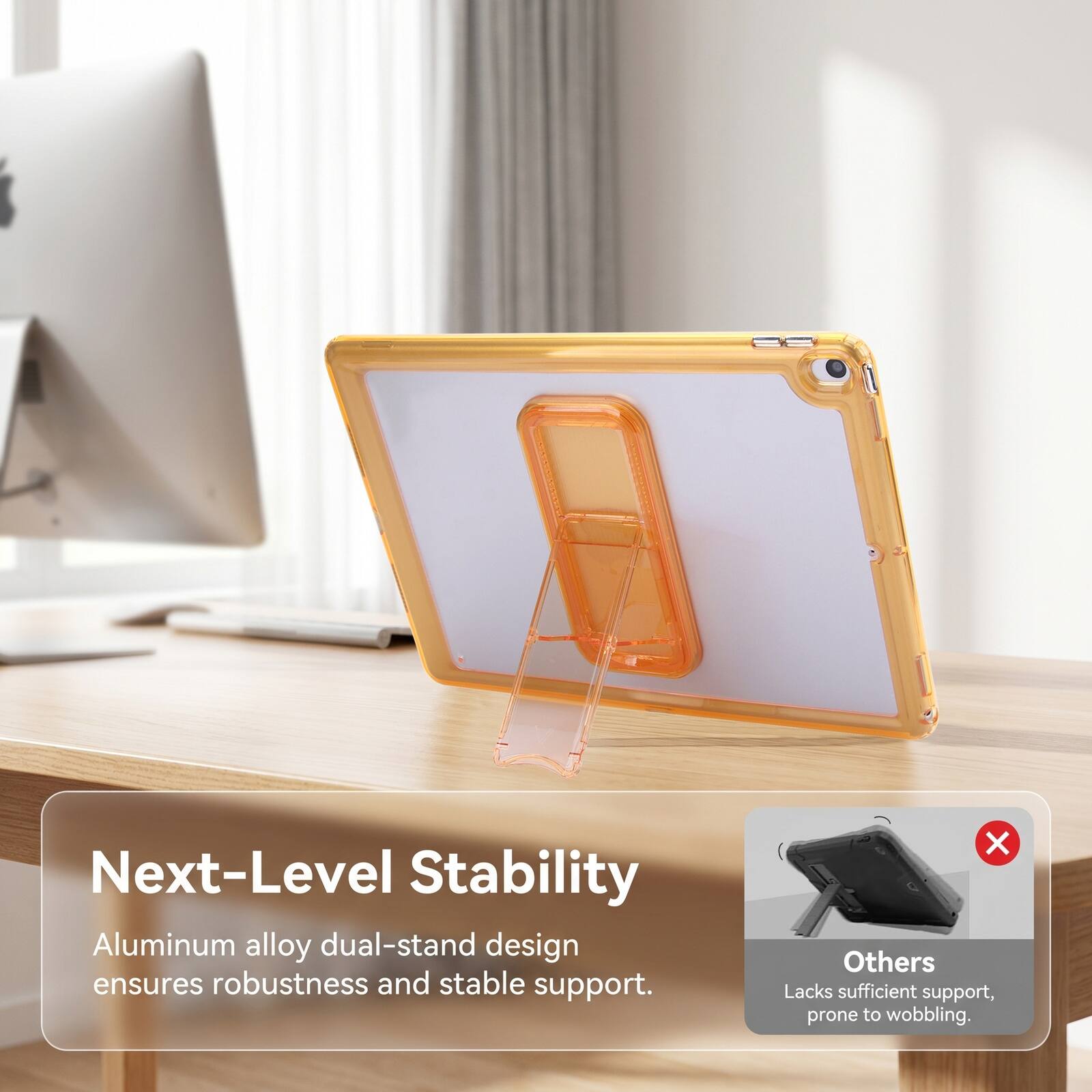 Next-Level Stability Aluminum alloy dual-stand design ensures robustness and stable support. Others Lacks sufficient support, prone to wobbling.