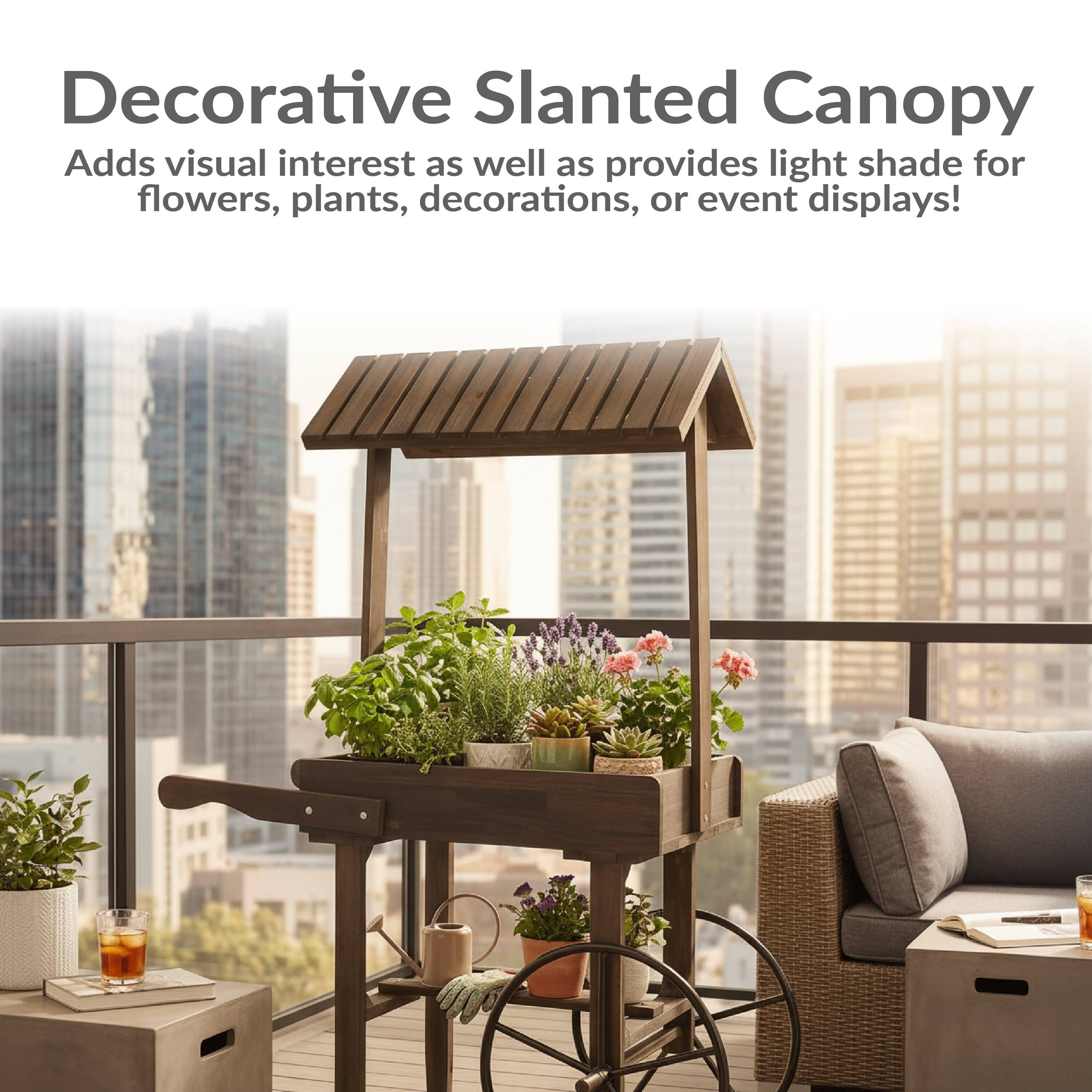 Decorative Slanted Canopy  
Adds visual interest as well as provides light shade for flowers, plants, decorations, or event displays!