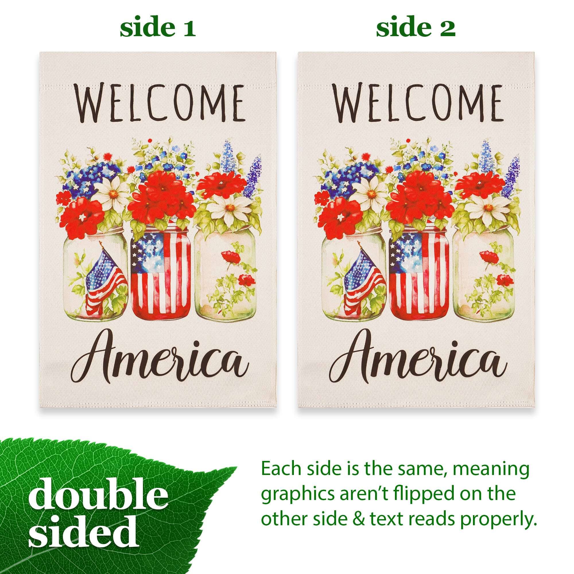 side 1 side 2 WELCOME WELCOME America America double sided Each side is the same, meaning graphics aren't flipped on the other side & text reads properly.