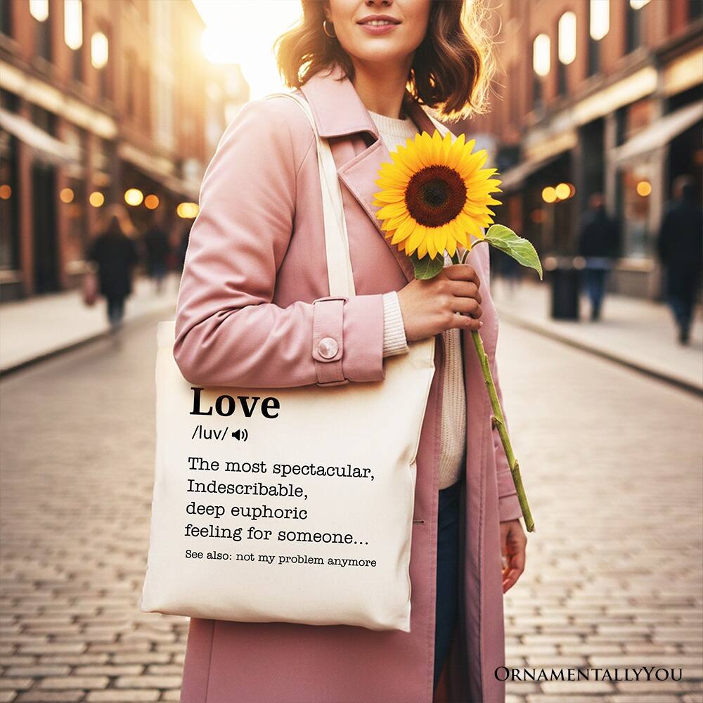 Love /luv/  
The most spectacular, indescribable, deep euphoric feeling for someone...  
See also: not my problem anymore  

ORNAMENTALLY YOU