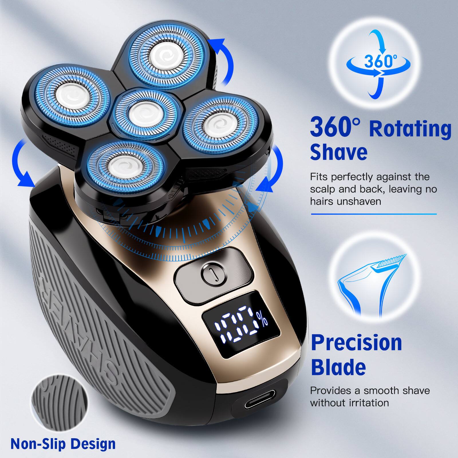 360° Rotating Shave  
Fits perfectly against the scalp and back, leaving no hairs unshaven  

Precision Blade  
Provides a smooth shave without irritation  

Non-Slip Design
