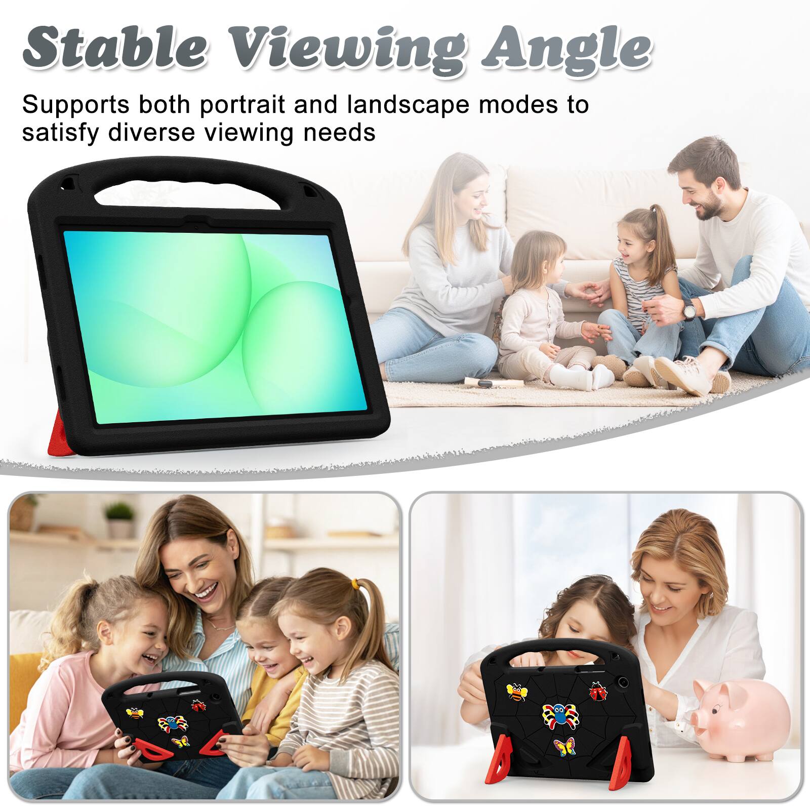 Stable Viewing Angle  
Supports both portrait and landscape modes to satisfy diverse viewing needs