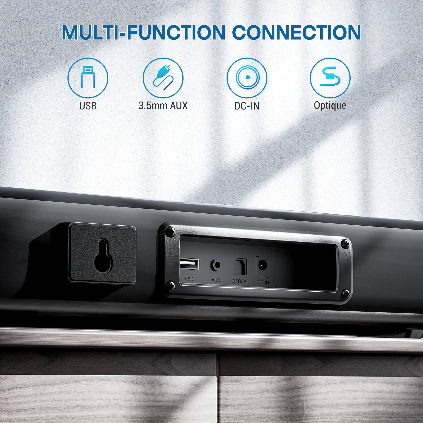 MULTI-FUNCTION CONNECTION  
USB  
3.5mm AUX  
DC-IN  
Optique