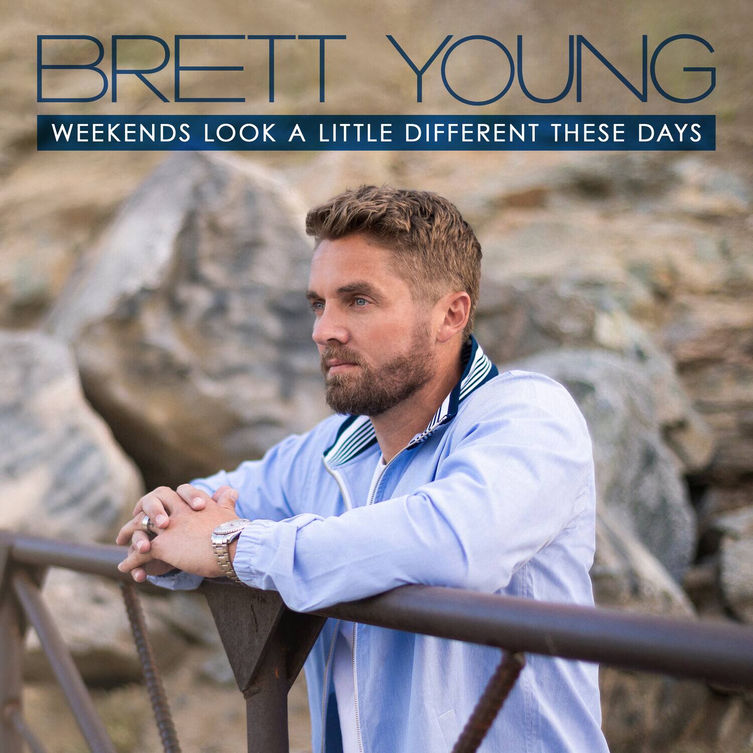 BRETT YOUNG  
WEEKENDS LOOK A LITTLE DIFFERENT THESE DAYS