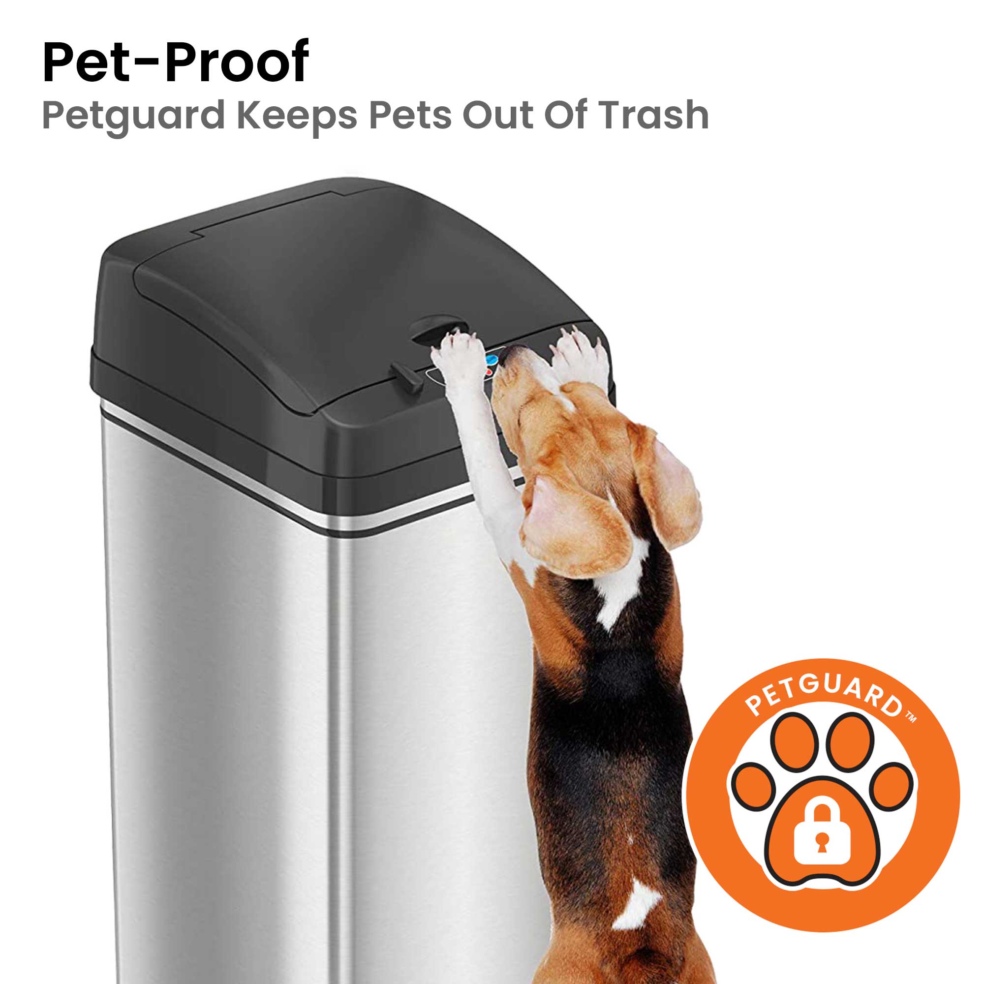 Pet-Proof  
Petguard Keeps Pets Out Of Trash  

PETGUARD™