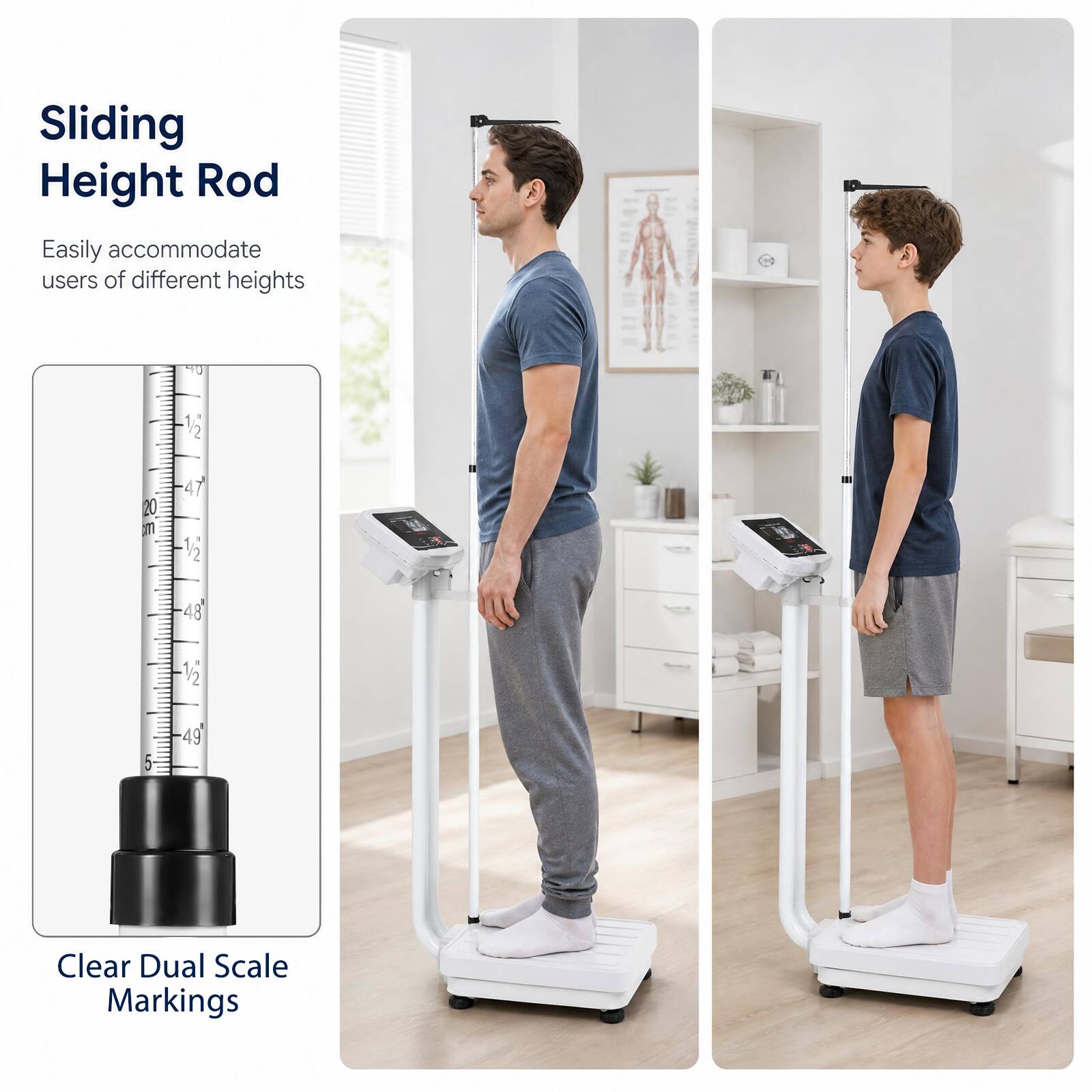 Sliding Height Rod  
Easily accommodate users of different heights  

40  
1/2  
20 on  
47 1/2  
48  
1/2  
5  
49  

Clear Dual Scale Markings
