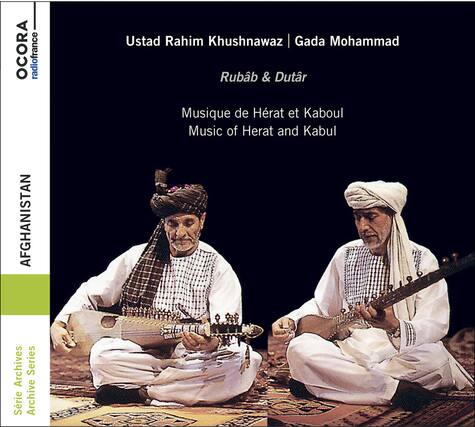 OCORA
radiofrance
Ustad Rahim Khushnawaz | Gada Mohammad
Rubāb & Dūtār
Musique de Hérat et Kaboul
Music of Herat and Kabul
AFGHANISTAN
Série Archives
Archive Series
