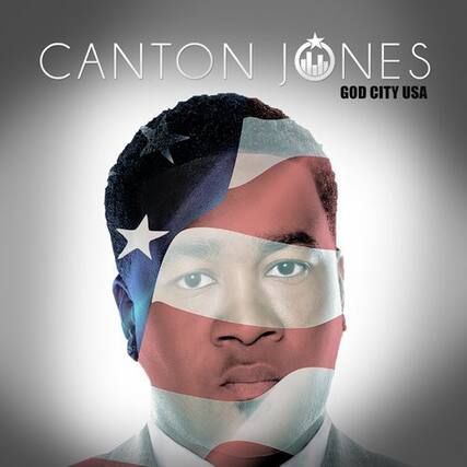 CANTON JONES
GOD CITY USA