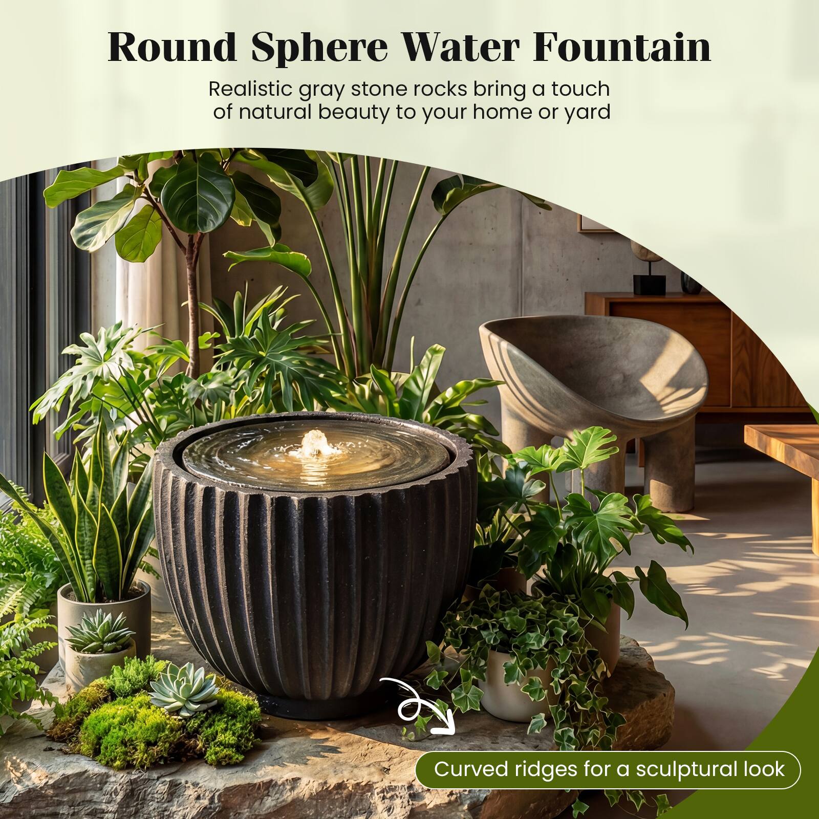 Round Sphere Water Fountain  
Realistic gray stone rocks bring a touch of natural beauty to your home or yard  
Curved ridges for a sculptural look