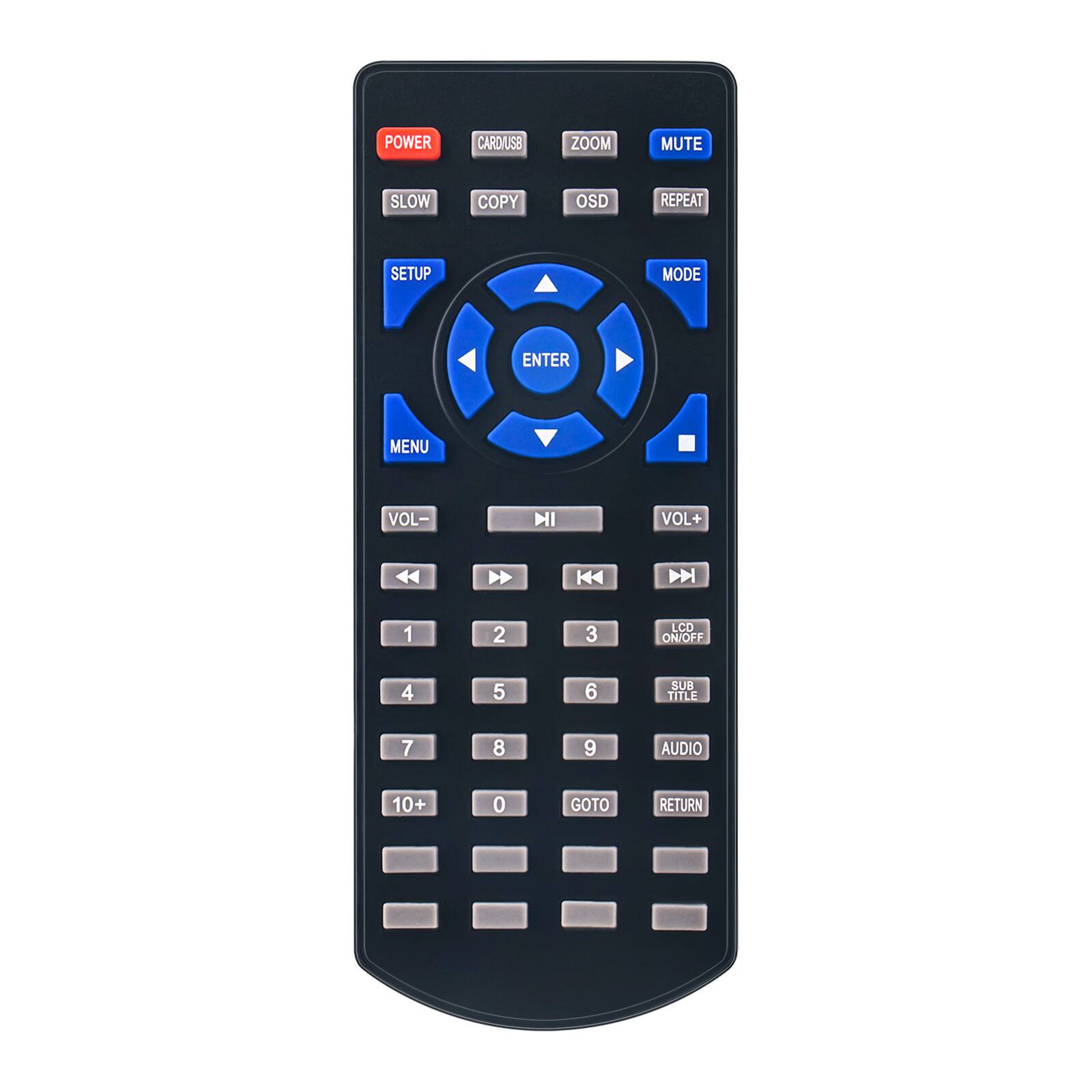 POWER CARDUSB ZOOM MUTE SLOW COPY OSD REPEAT SETUP MODE ENTER MENU VOL- VOL+  
1 2 3 LCD ON/OFF 4 5 6 SUB TITLE 7 8 9 AUDIO 10+ 0 GOTO RETURN