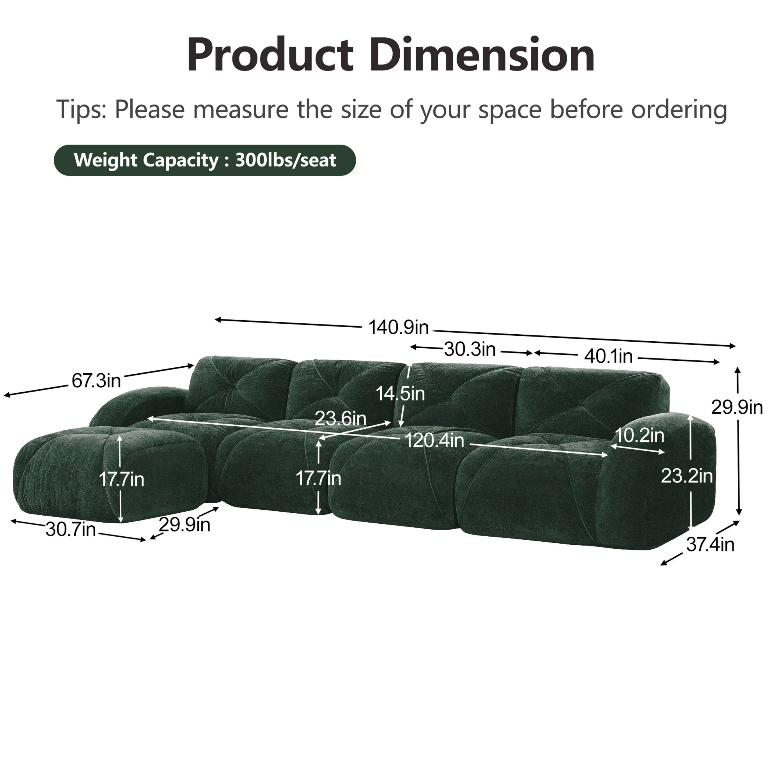 Product Dimension Tips: Please measure the size of your space before ordering  
Weight Capacity: 300lbs/seat  

67.3in  
140.9in  
30.3in  
14.5in  
23.6in  
120.4in  
40.1in  
10.2in  
29.9in  
17.7in  
17.7in  
23.2in  
30.7in  
29.9in  
37.4in