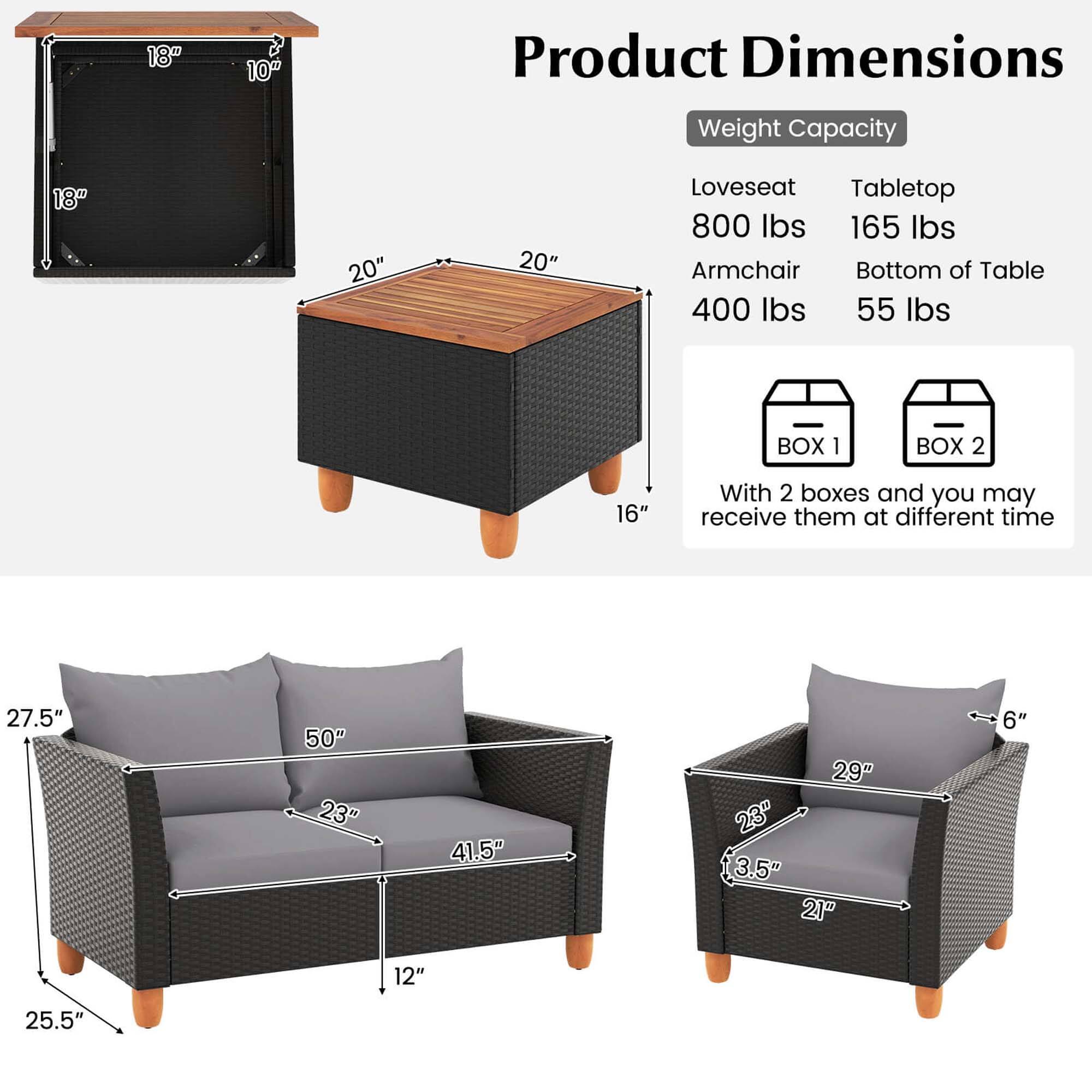 Product Dimensions: 18" 10" 18" 20" 20" 20" 16" 27.5" 50" 23" 41.5" 29" 23" 3.5" 21" 6" 12" 25.5"

Weight Capacity: 800 lbs 165 lbs 400 lbs 55 lbs

Loveseat: Tabletop 800 lbs 165 lbs

Armchair: Bottom of Table 400 lbs 55 lbs

BOX 1: 16" 27.5" 50" 23" 41.5" 29" 23" 3.5" 21" 6" 12" 25.5"

BOX 2: 16" 27.5" 50" 23" 41.5" 29" 23" 3.5" 21" 6" 12" 25.5"