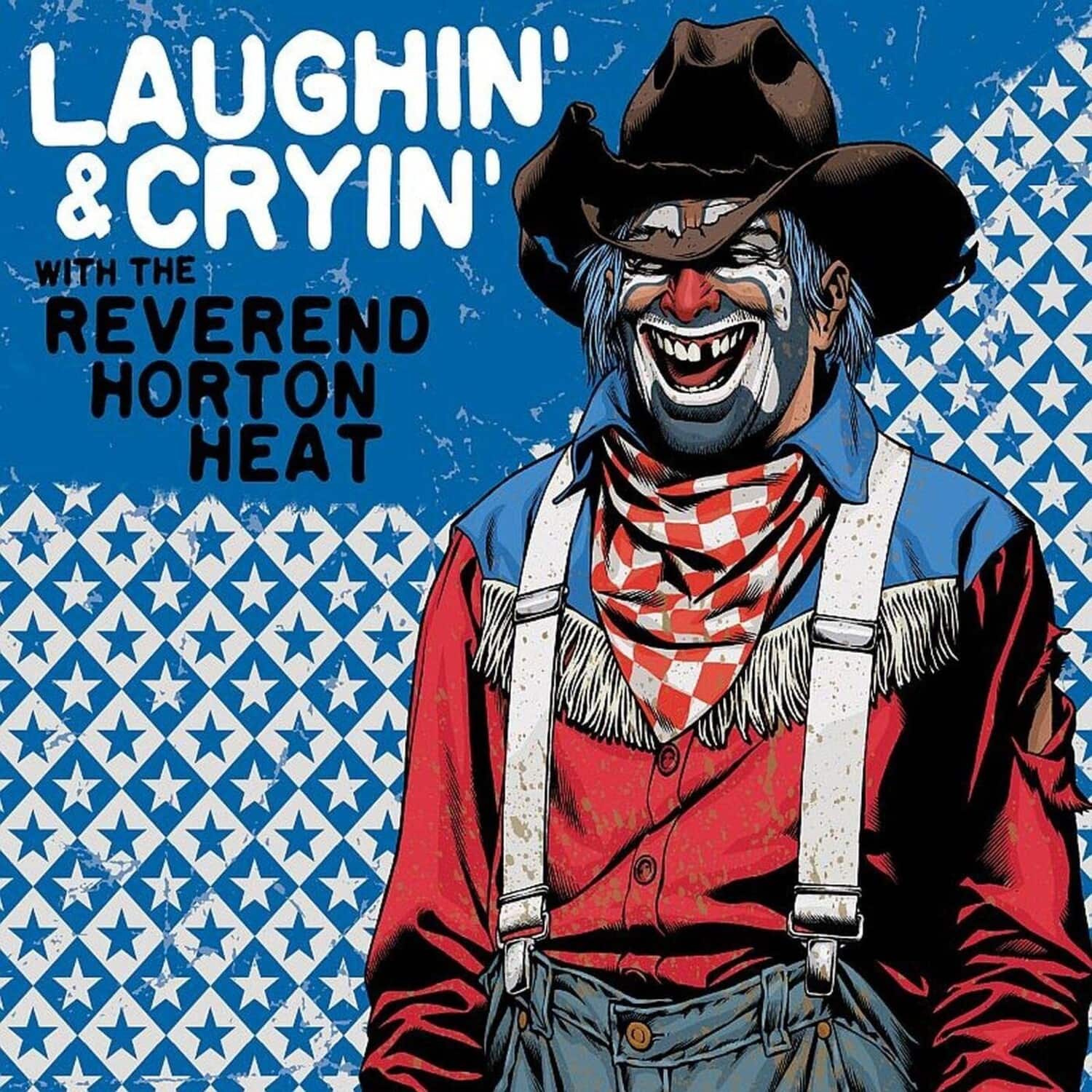 The Reverend Horton Heat - Laughin' & Cryin' With The Reverend Horton Heat   - VINYL LP price history on PriceWatchPro