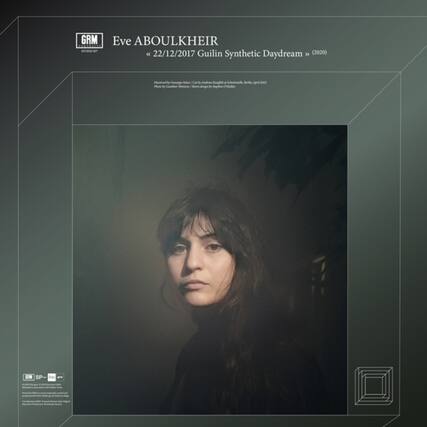 GRM SPLAM
Eve ABOULKHEIR
22/12/2017
Guilin Synthetic Daydream (2020)
Mastered by Christopher Allen / Cat Anderson
Photography by Christopher Allen / Design by Christopher Allen
GRM SPLAM
SP-001