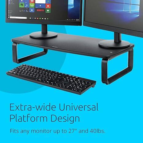 Extra-wide Universal Platform Design  
Fits any monitor up to 27" and 40lbs.